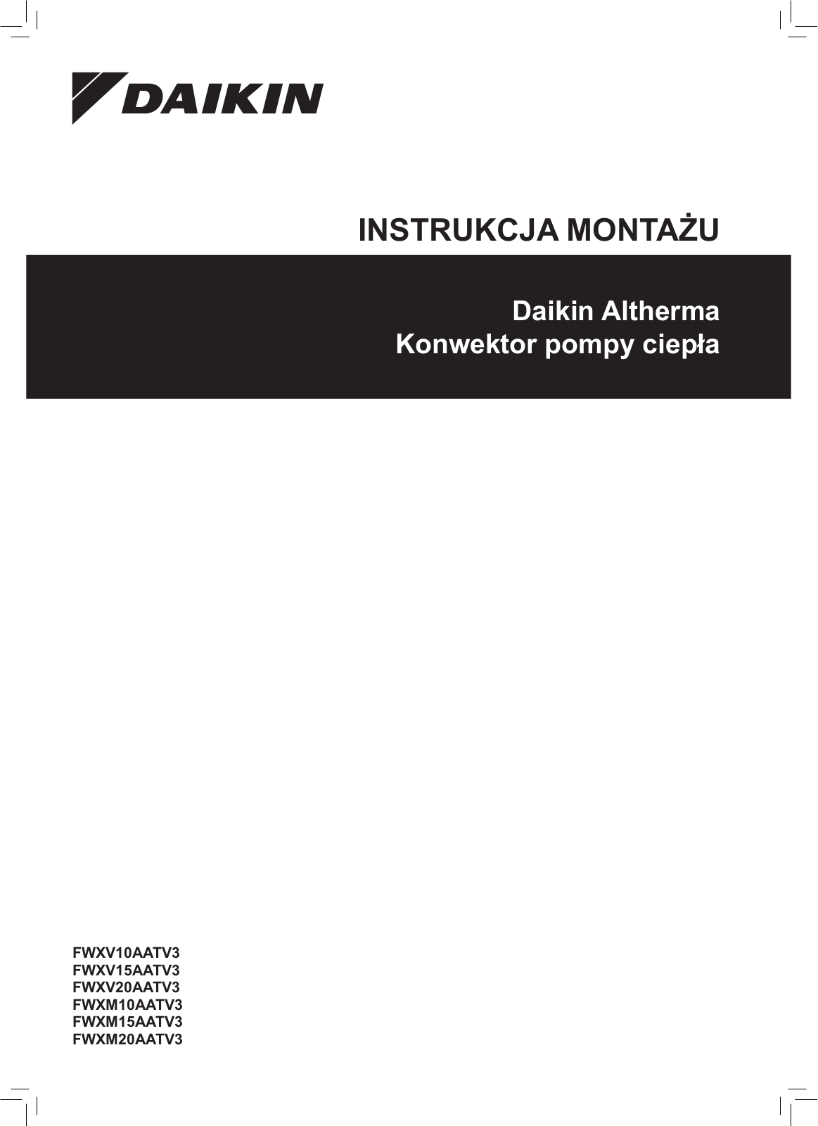 Daikin FWXV10AATV3, FWXV15AATV3, FWXV20AATV3, FWXM10AATV3, FWXM15AATV3 Installation manuals