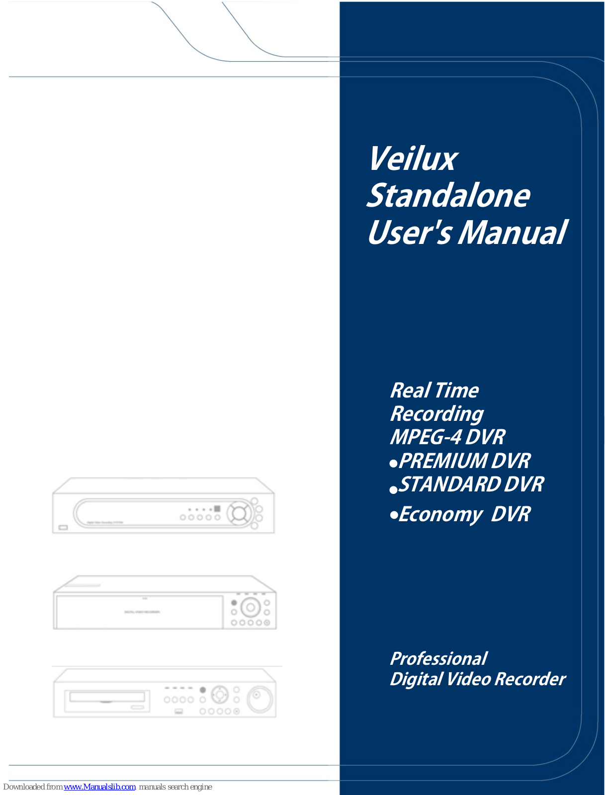 Veilux Premium?series, Standard?series, Economy?series, PREMIUM DVR, STANDARD DVR User Manual