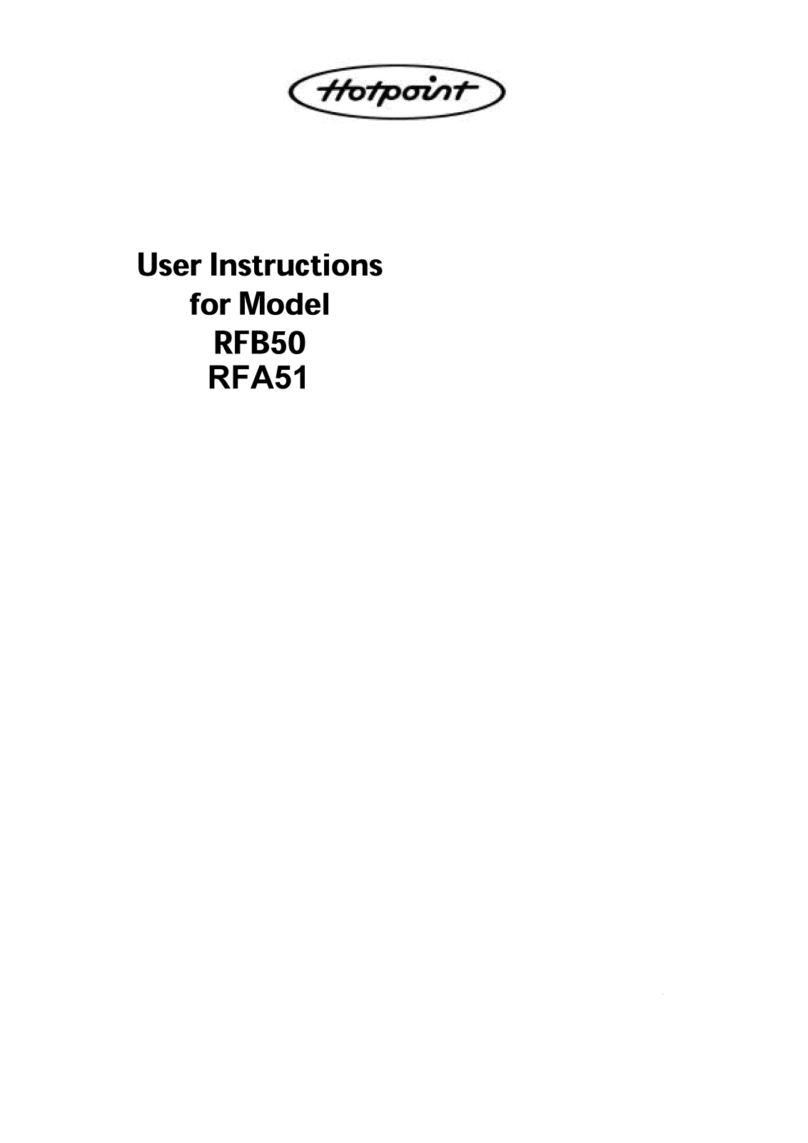 Hotpoint RFB50, RFA51 Instruction Manual