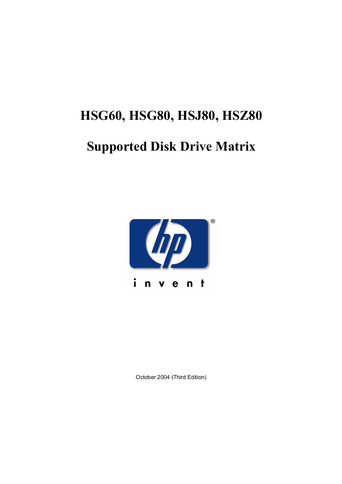 HP HSG60, HSG80, HSJ80, HSZ80 Supported Disk Drive Matrix