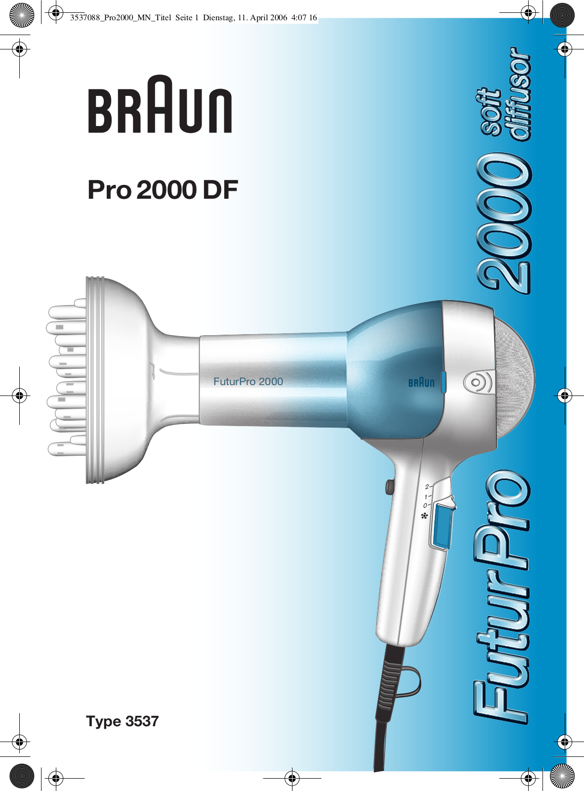 BRAUN Pro 2000 DF User Manual