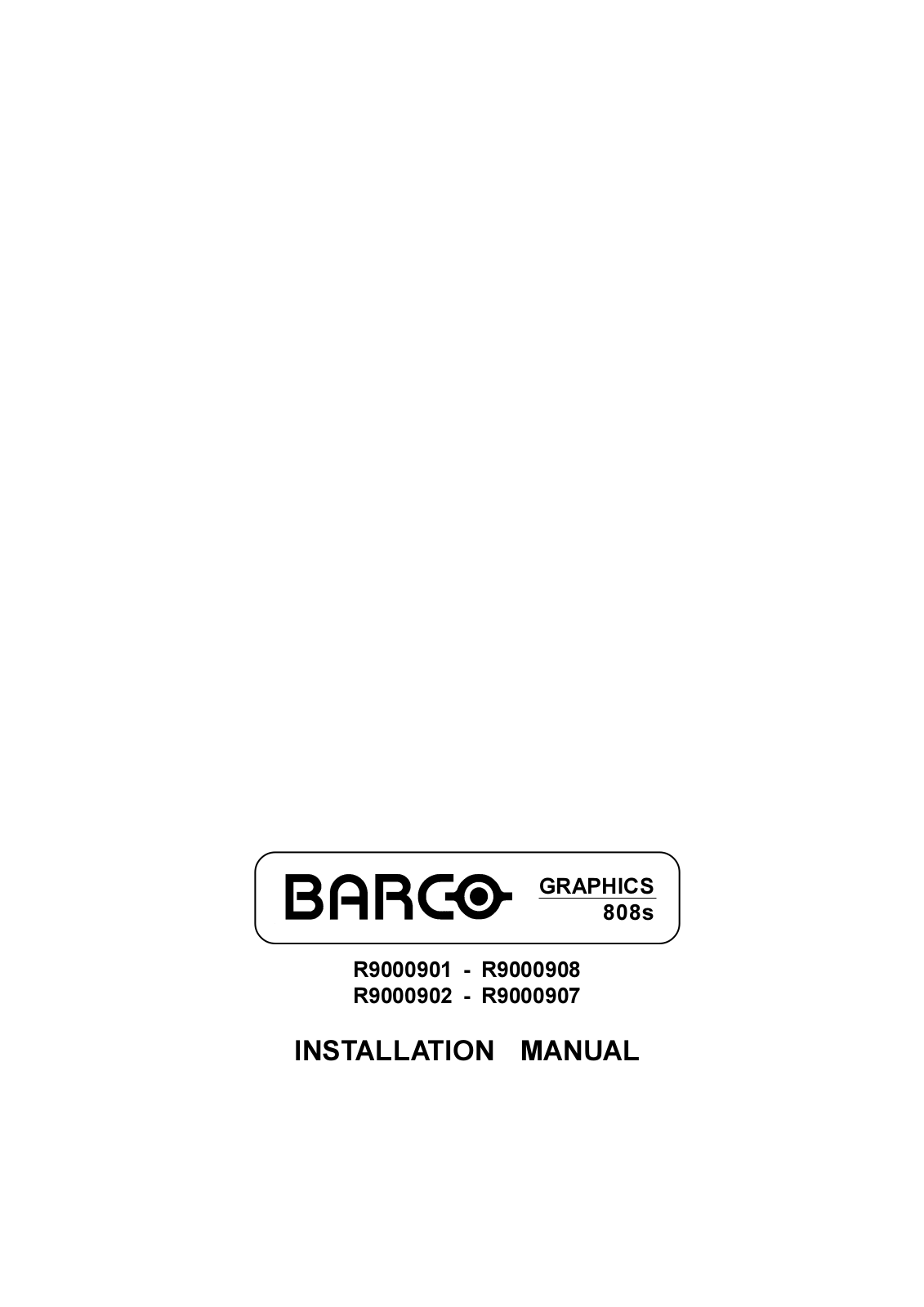 Barco R9000901, R9000902, R9000907, R9000908 User Manual