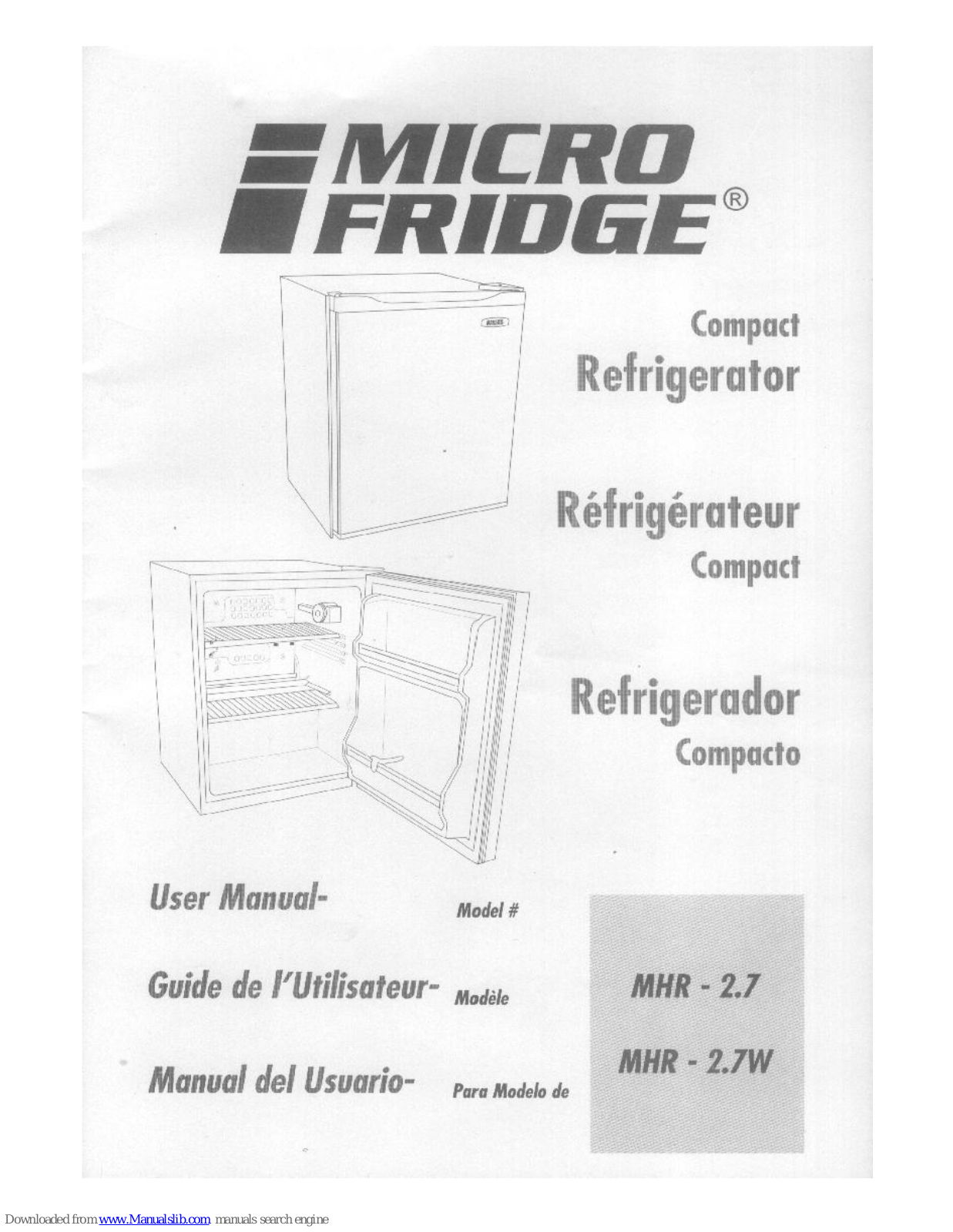 Micro fridge MHR-2.7, MHR-2.7E, MHR-2.7W, MHRB-2.5 User Manual