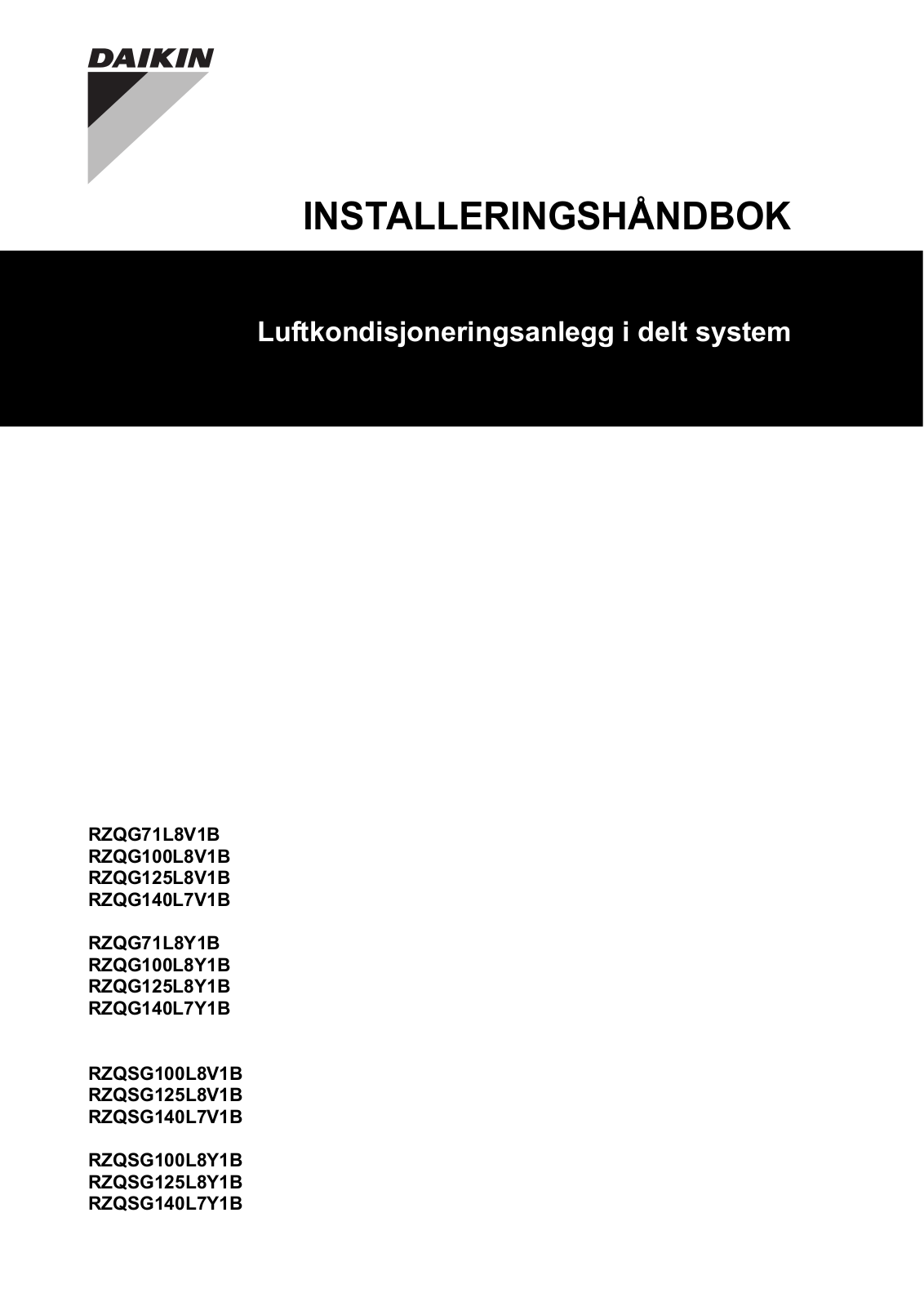 Daikin RZQG71L8V1B, RZQG100L8V1B, RZQG125L8V1B, RZQG140L7V1B, RZQG71L8Y1B Installation manual