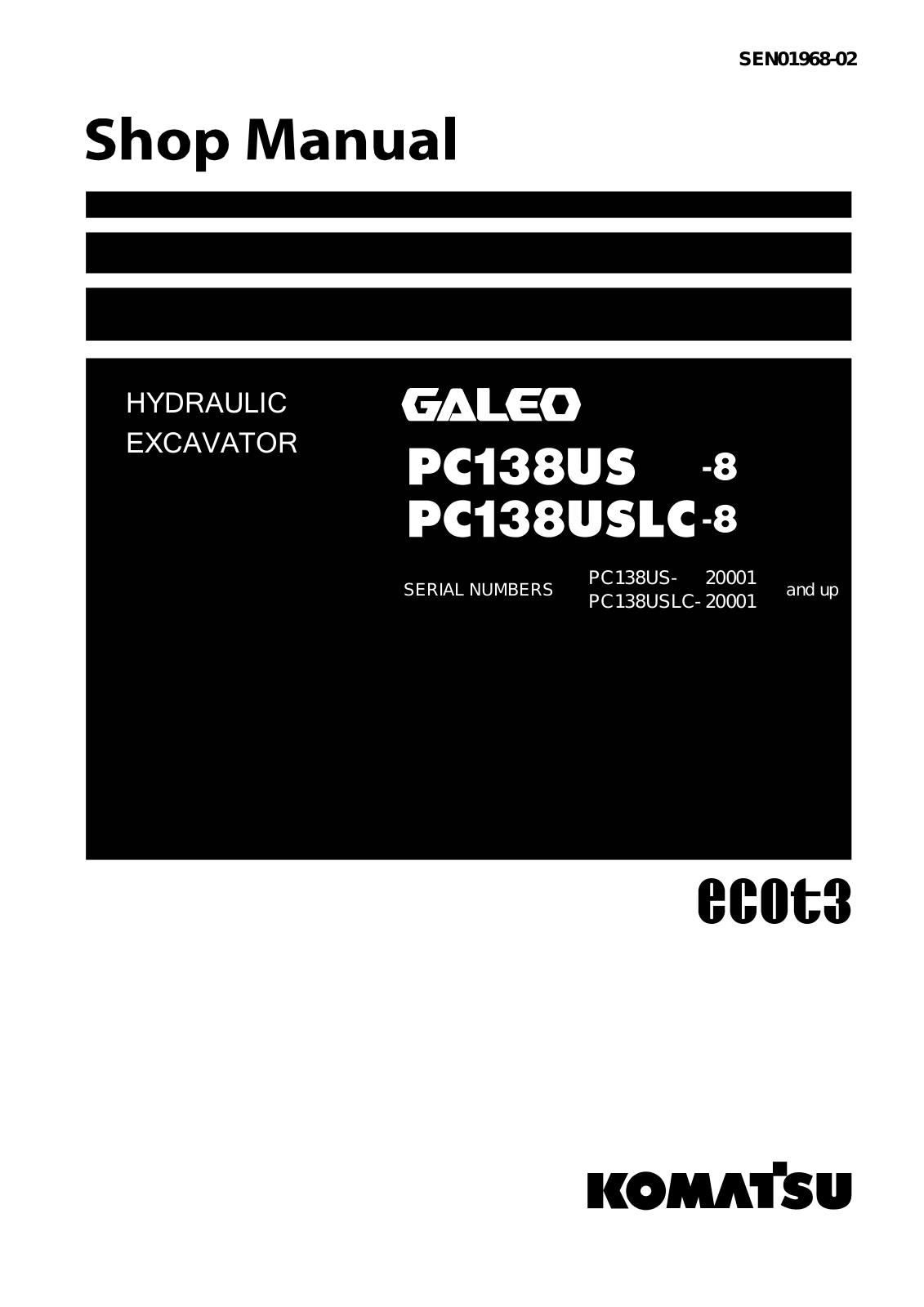 Komatsu Galeo PC138US-8, Galeo PC138USLC-8 Shop Manual