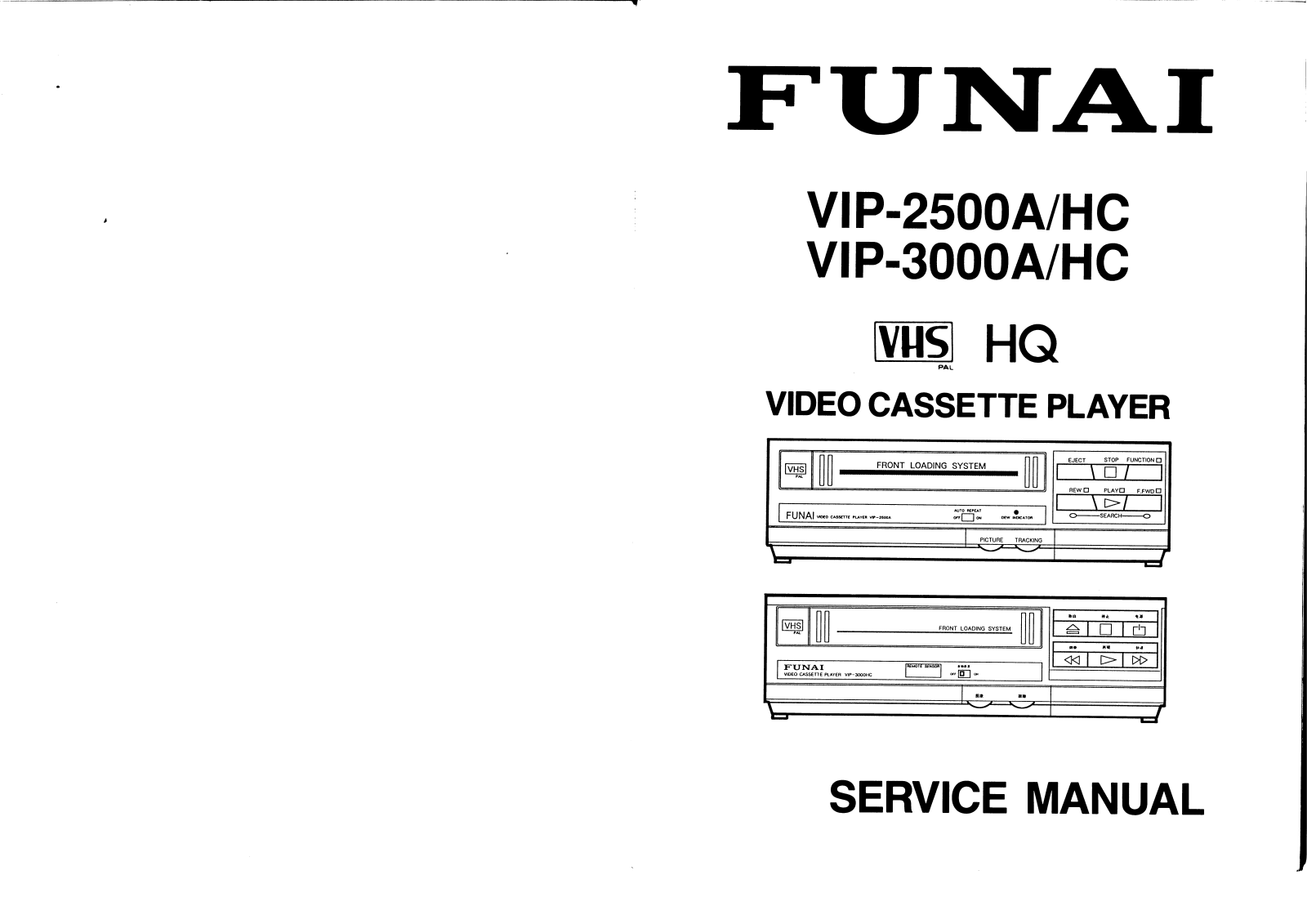 Funai VIP-2500A, VIP-2500HC, VIP-3000A, VIP-3000HC SERVICE MANUAL