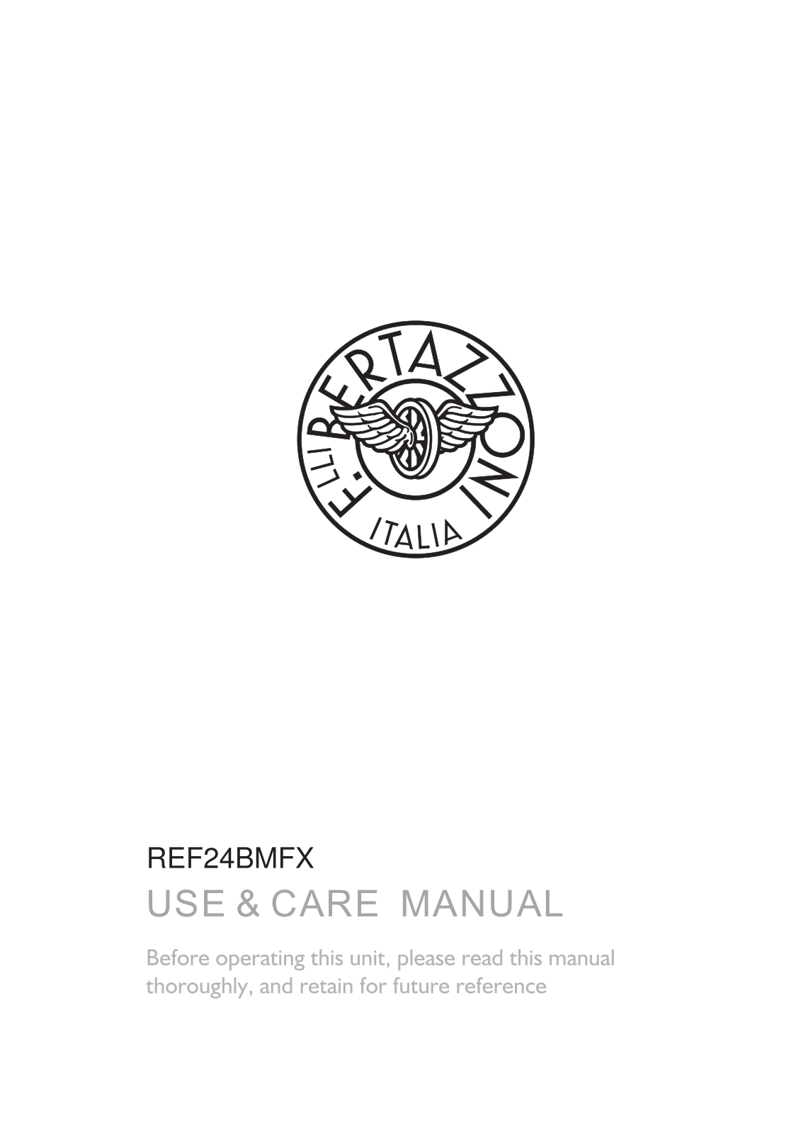 Bertazzoni REF24BMFX Use and Care Manual