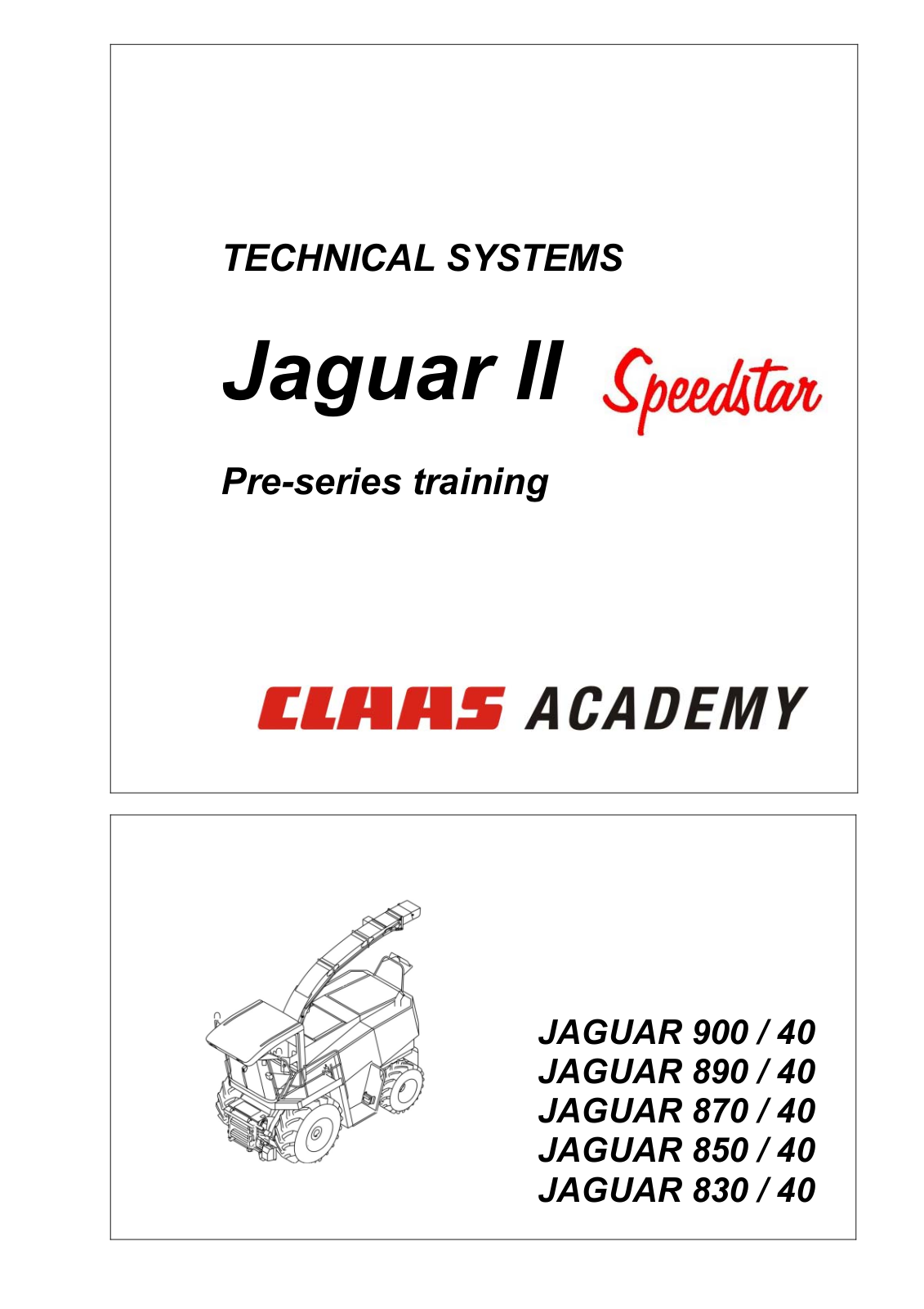 Claas JAGUAR 900, JAGUAR 890, JAGUAR 870, JAGUAR 850, JAGUAR 830 Service Manual