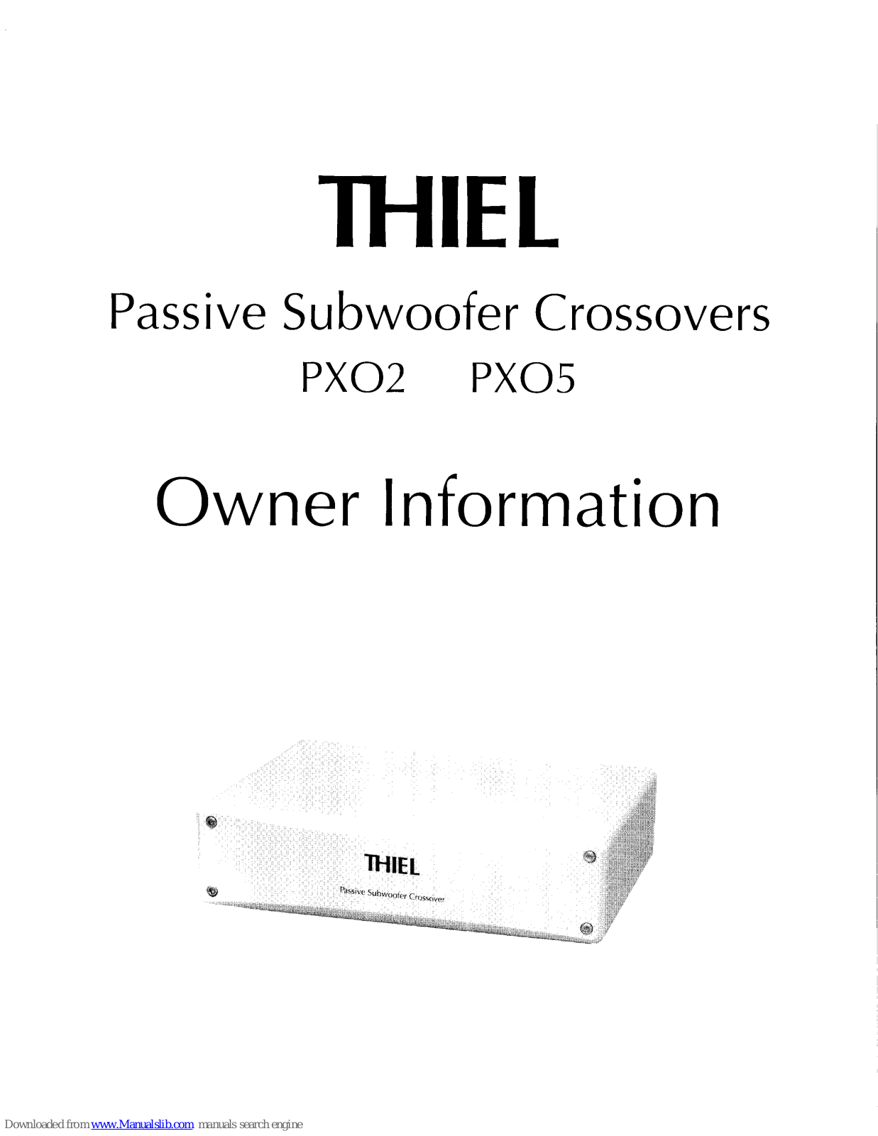 Thiel PX02, PX05 Owner's Information - ManualMachine.com