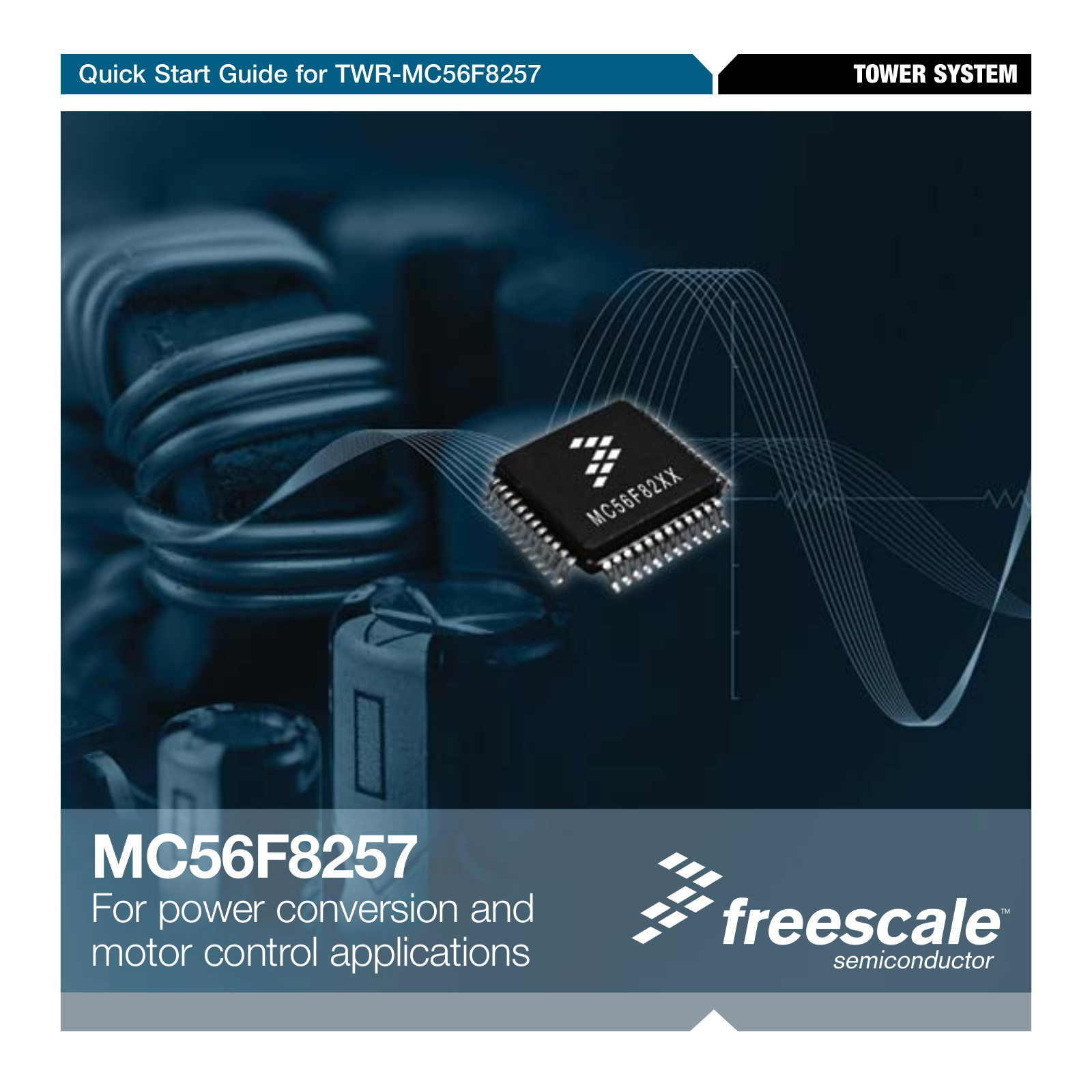 Freescale Semiconductor MC56F8257 Quick Start Guide