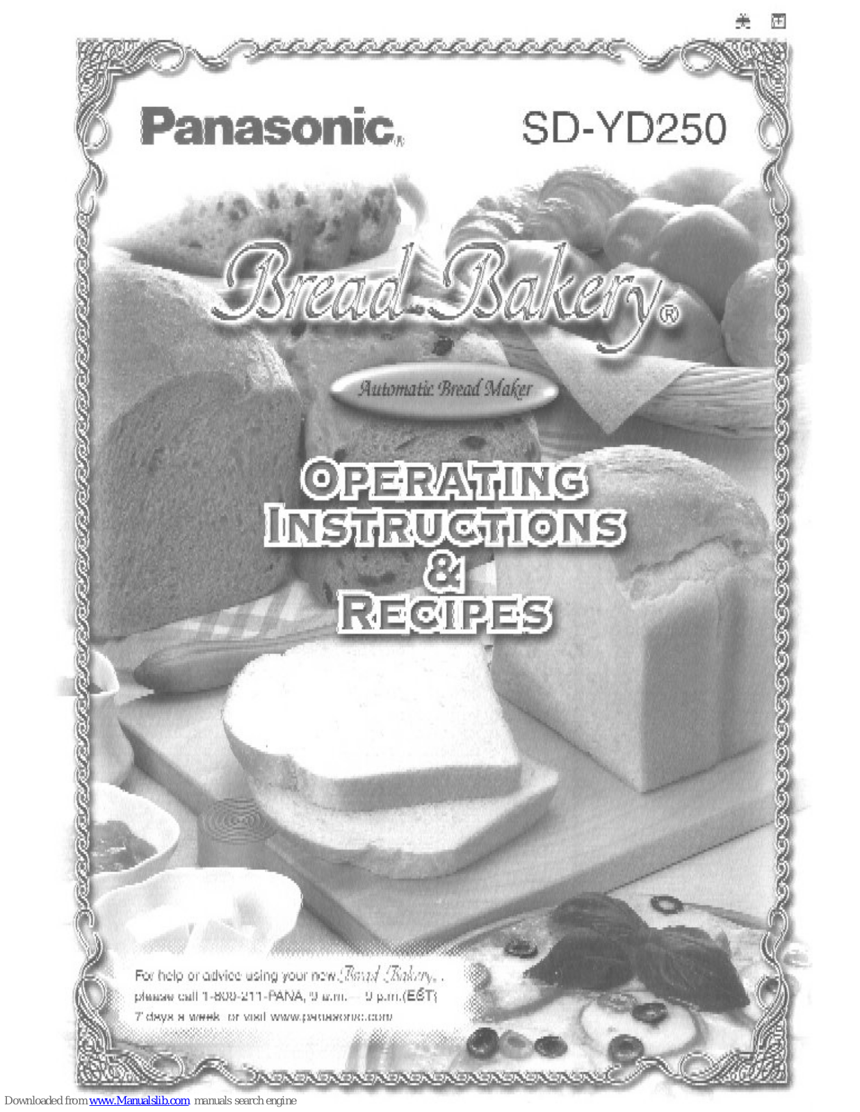 Panasonic Bread Bakery SD-YD250, SD-YD250 Operating Instructions And Recipes