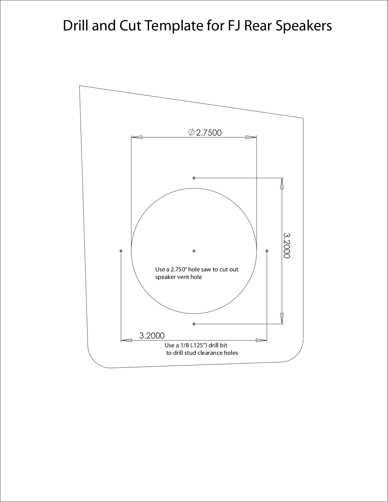 Bazooka Drill and Cut Template for FJ Rear Speakers User Manual