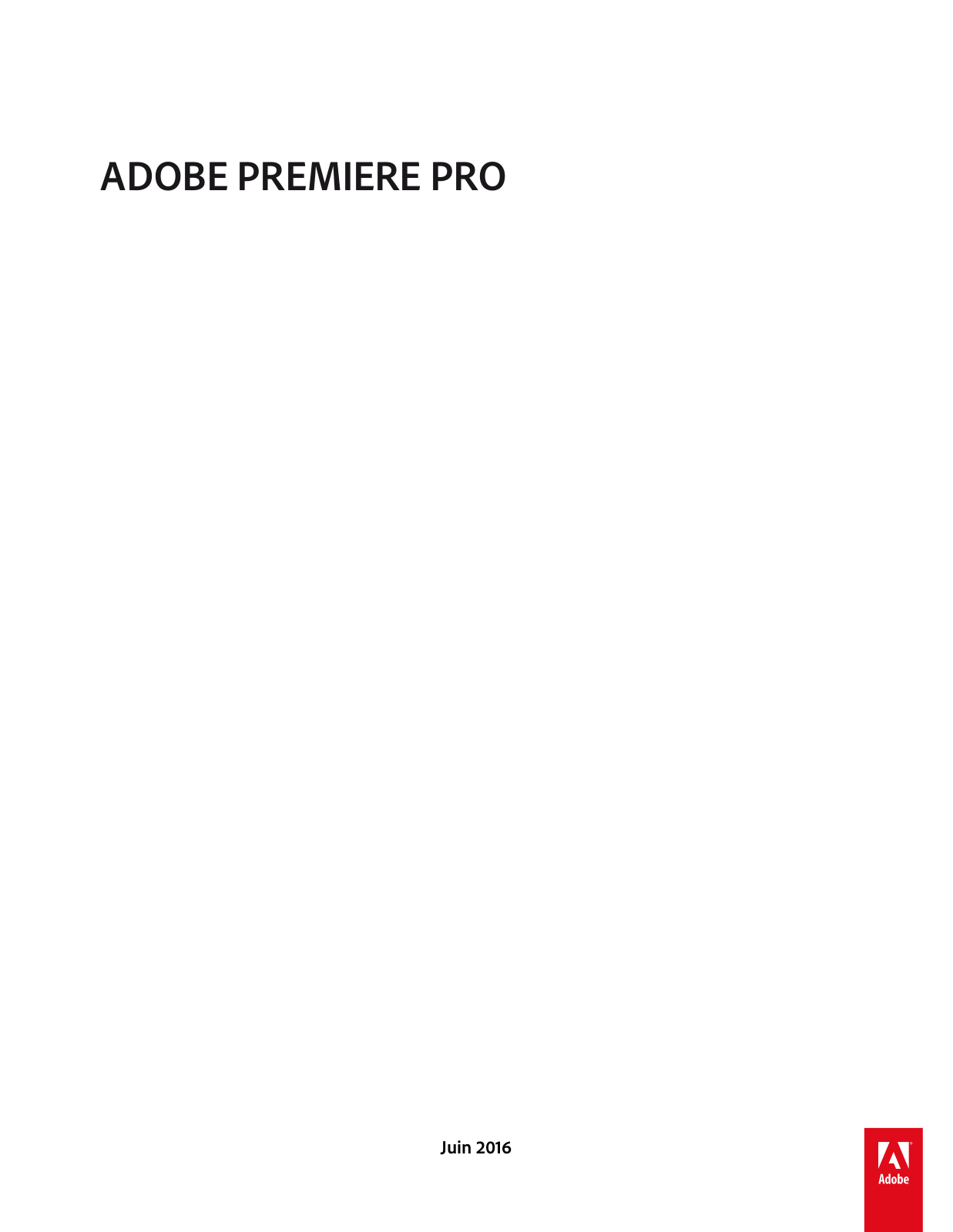 ADOBE Premiere Pro CC 2016 Instruction Manual