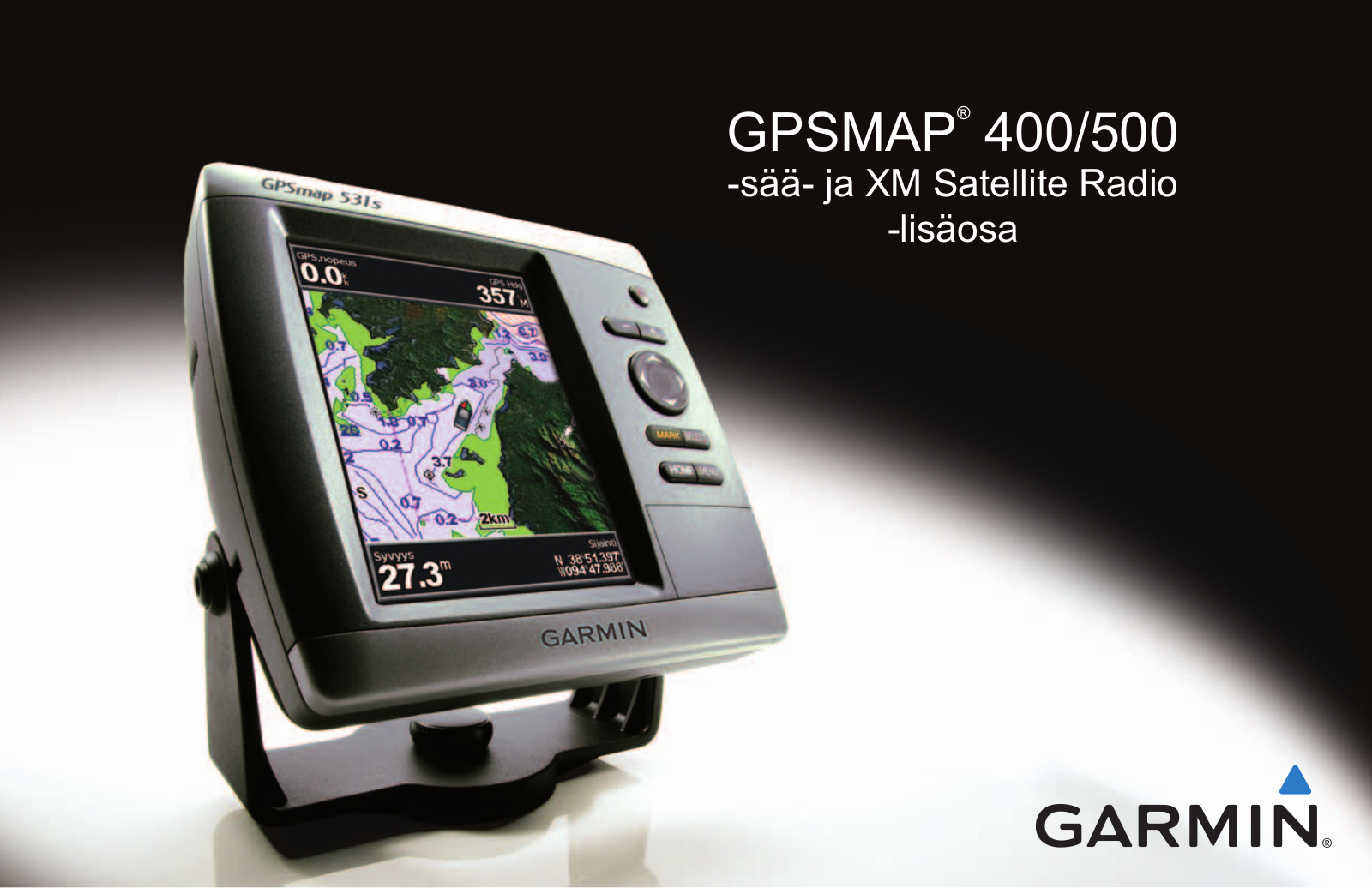 Garmin GPSMAP 531s, GPSMAP 441s, GPSMAP 531, GPSMAP 536, GPSMAP 526s Weather and XM Satellite Radio supplement