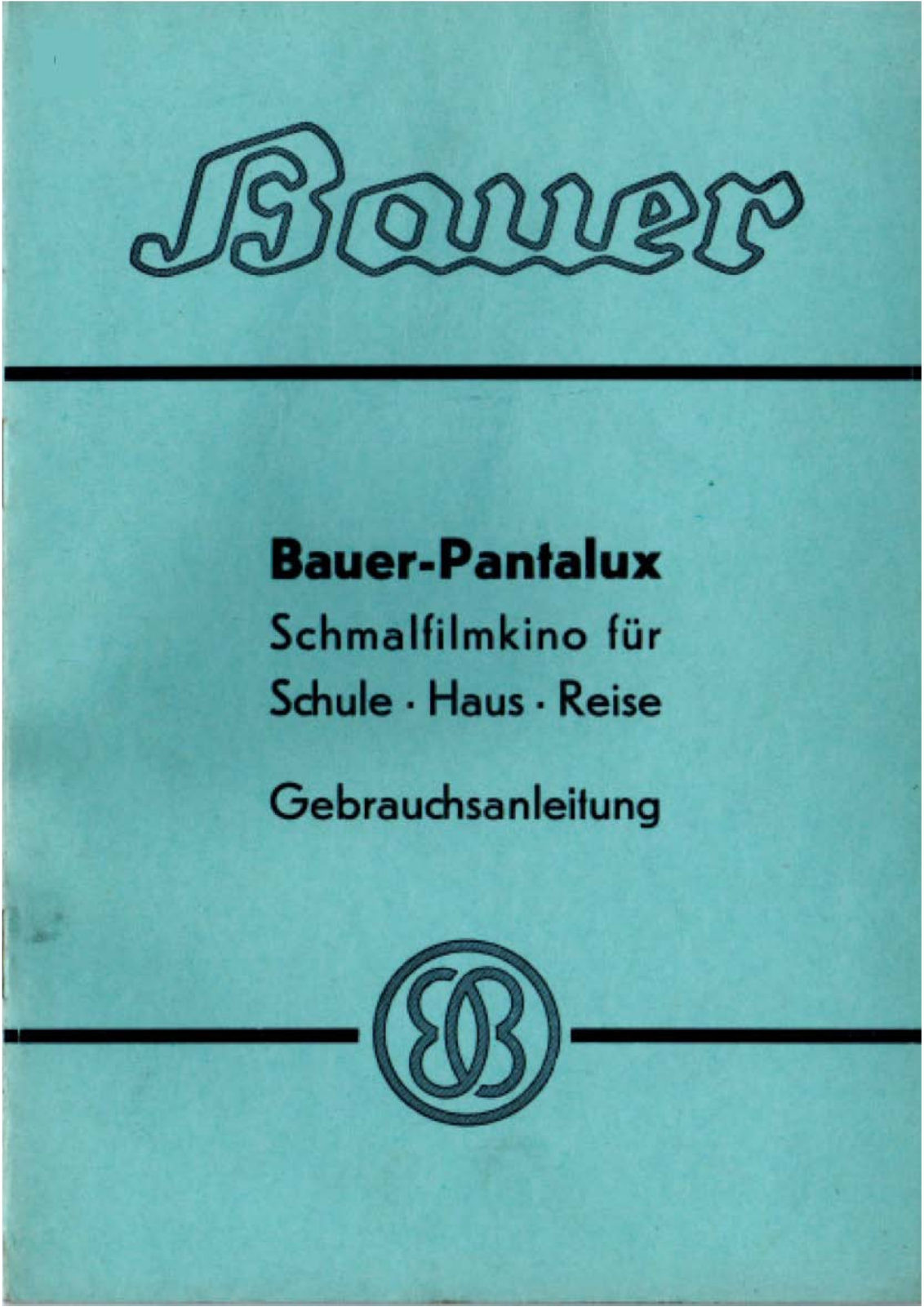 Bauer Pantalux User Manual