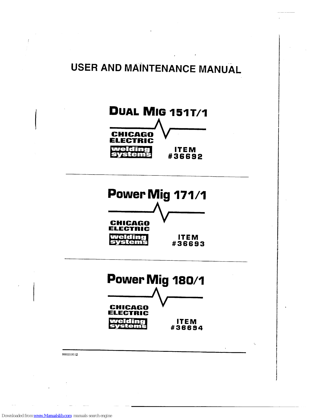 Chicago Electric Dual Mig 151T-1 36692, Power Mig 171-1 36693, Power Mig 180-1 36694 User And Maintenance Manual