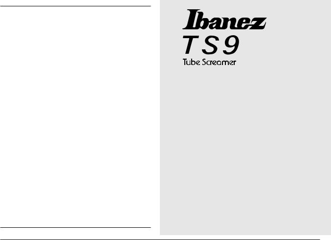 Ibanez Tube Screamer TS9 Owner’s Manual