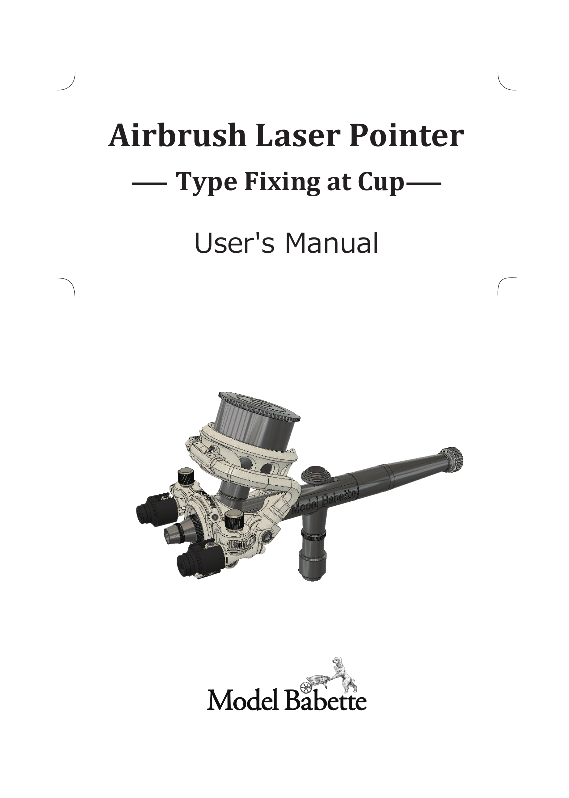 Model Babette Airbrush Laser Pointer User Manual - ManualMachine.com