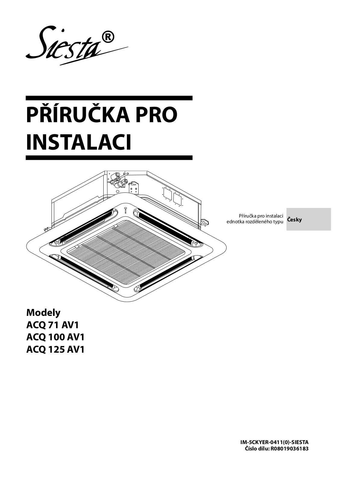 Daikin ACQ 71 AV1, ACQ 100 AV1, ACQ 125 AV1 Installation manual