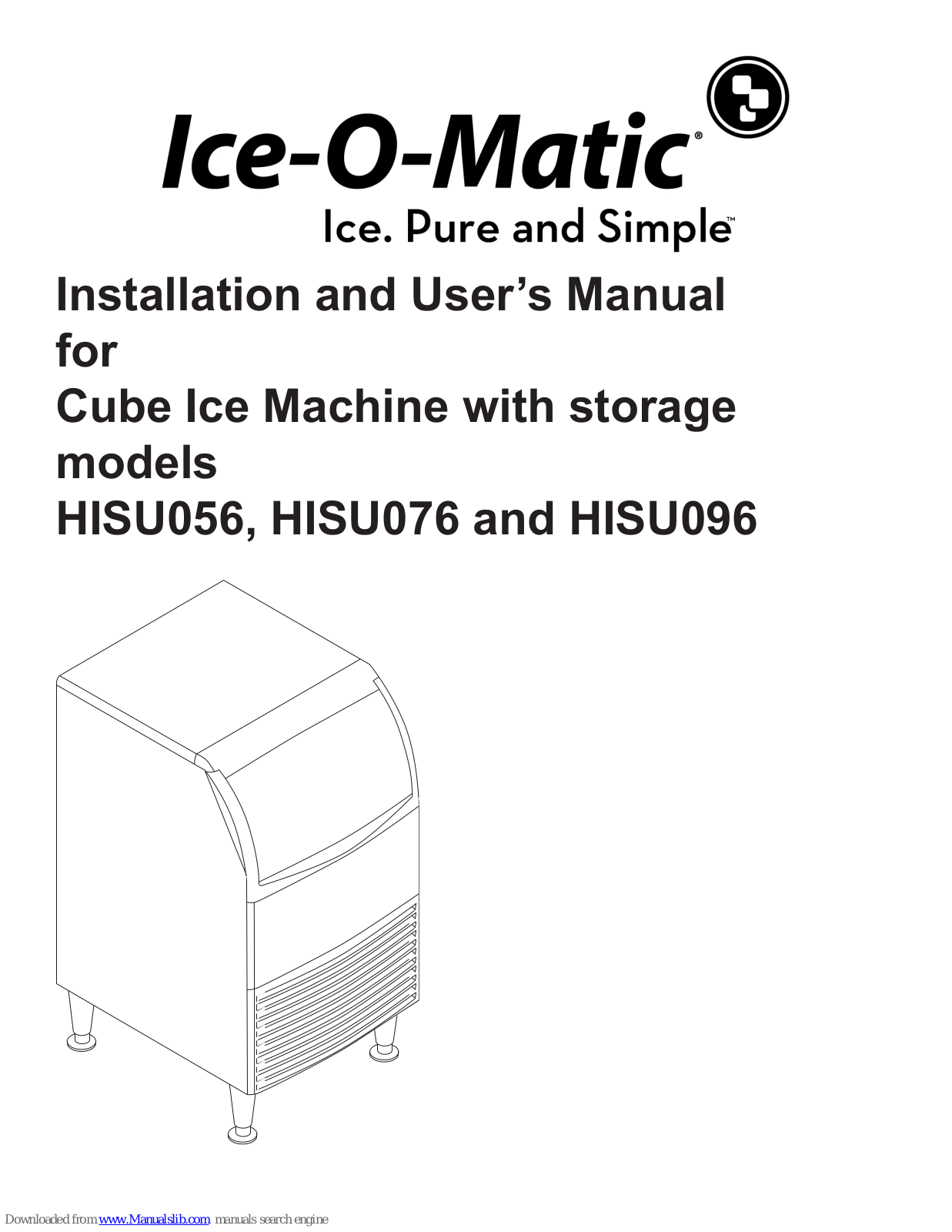 Ice-O-Matic HISU056, HISU076, HISU096 Installation And User Manual