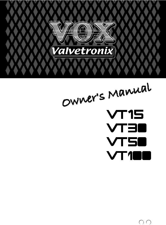 Vox VT15, VT30, VT50, VT100 Owner`s Manual