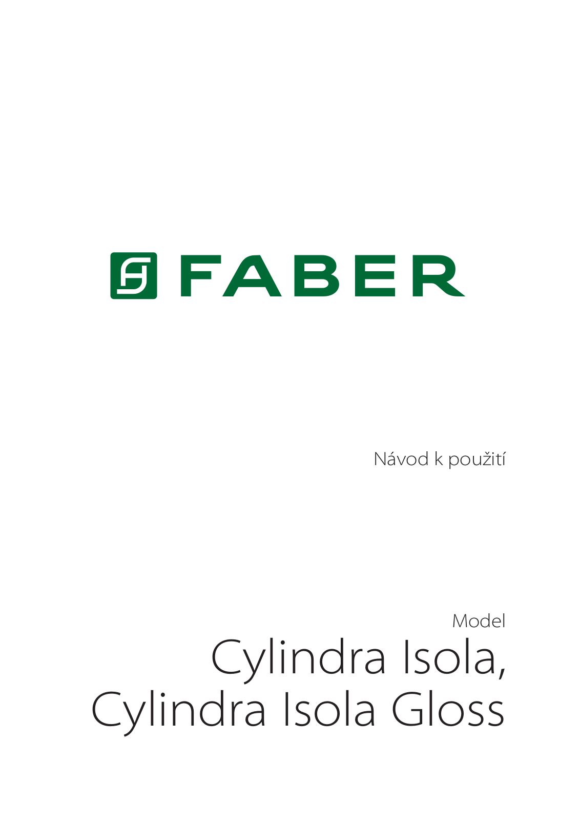 Faber Cylindra Isola, Cylindra Isola Gloss User Manual