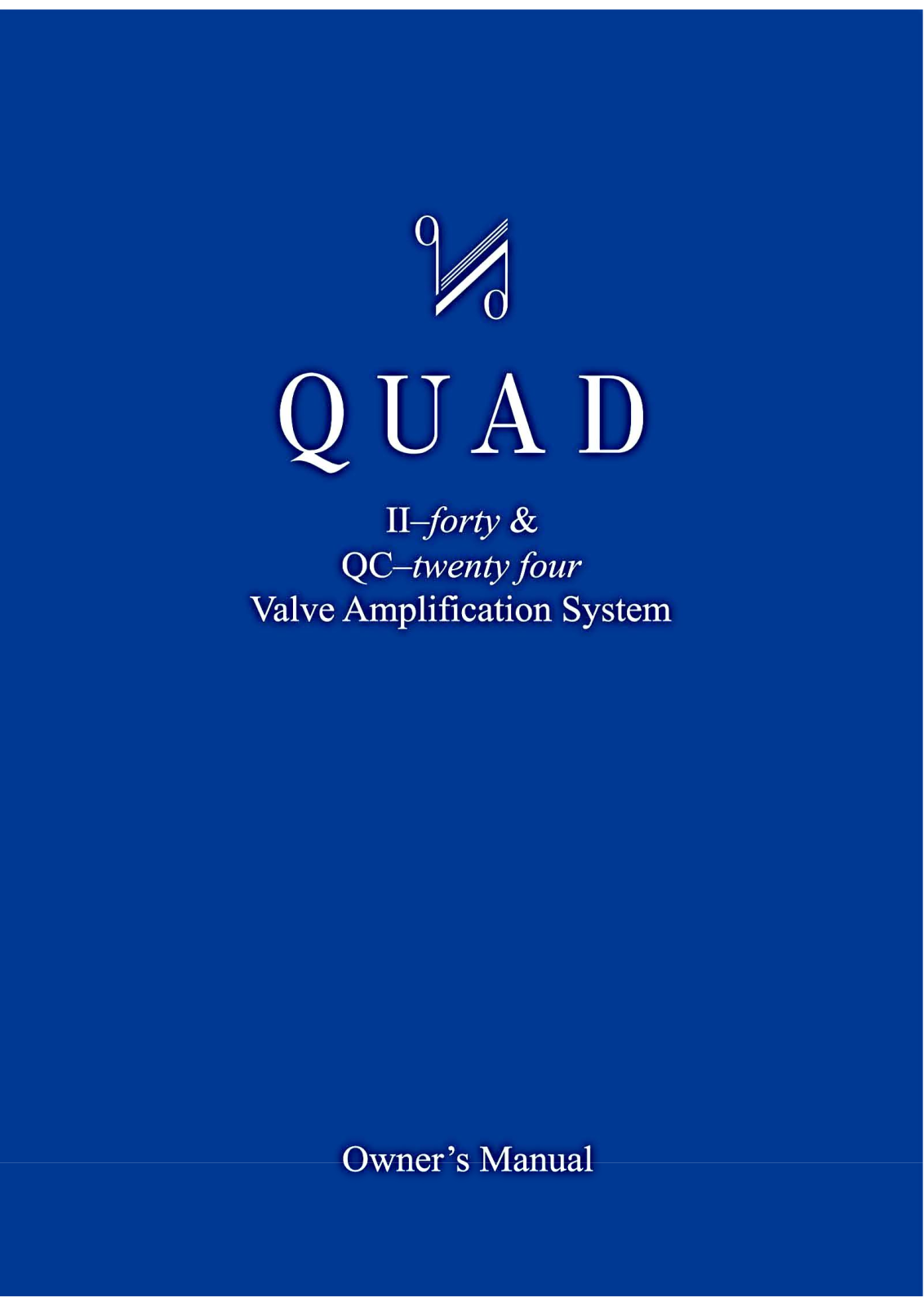 Quad II-Forty, QC-Twenty-Four Owners Manual