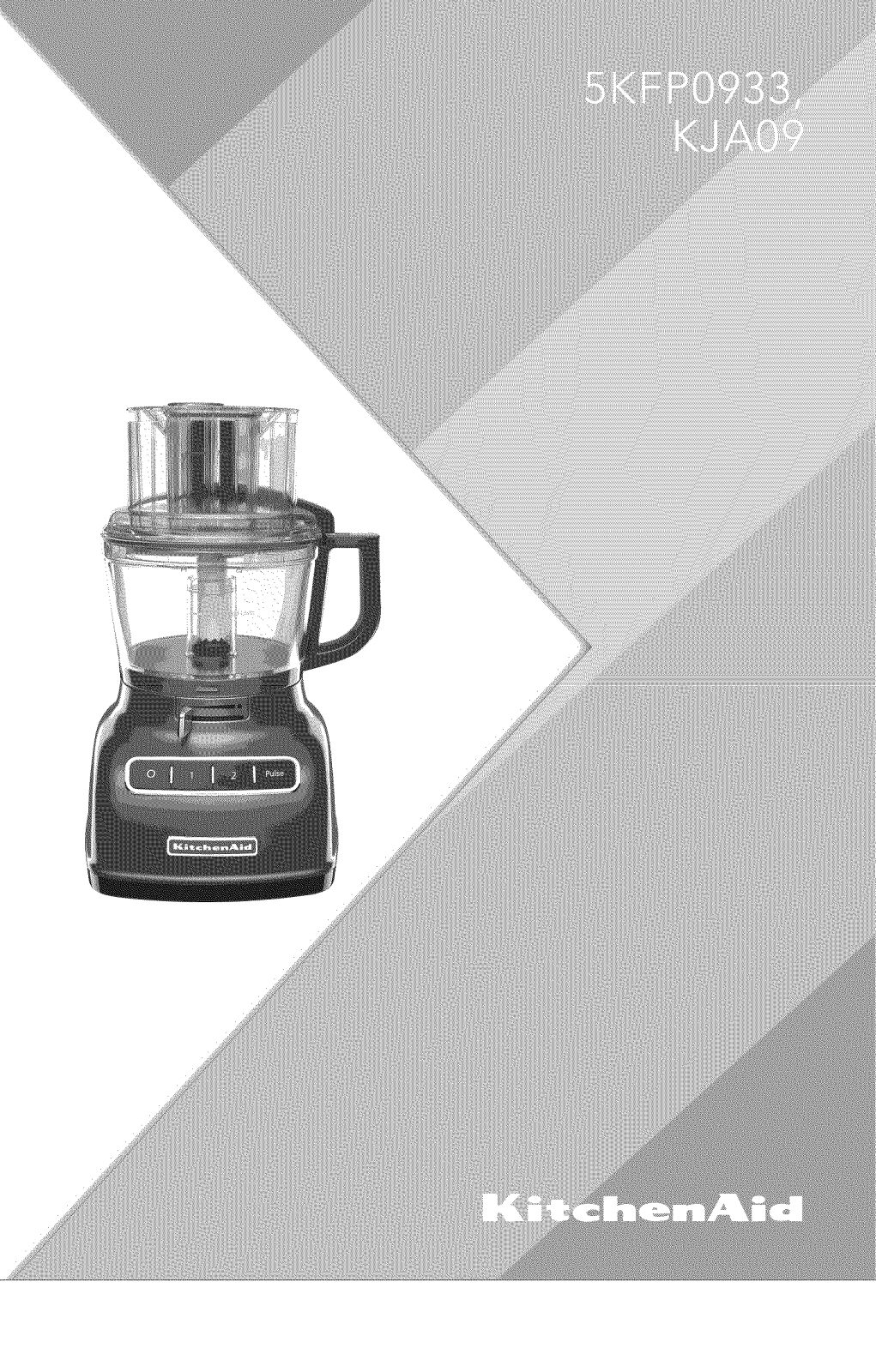 KitchenAid 5KFP0933ACU0, KJA09AVBNA0, KJA09AVANA0, KJA09ASANA0, KJA09AEANA0 Owner’s Manual