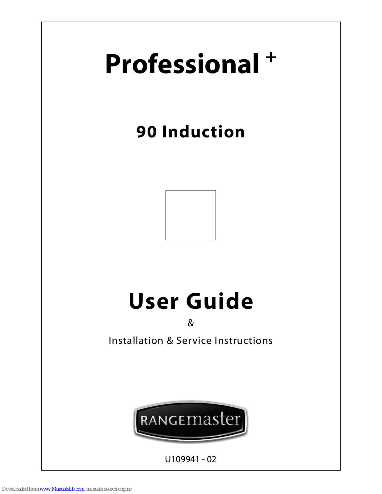 Rangemaster 90 INDUCTION U109941 - 02, Professional+ 90 Induction Installation And User Manual