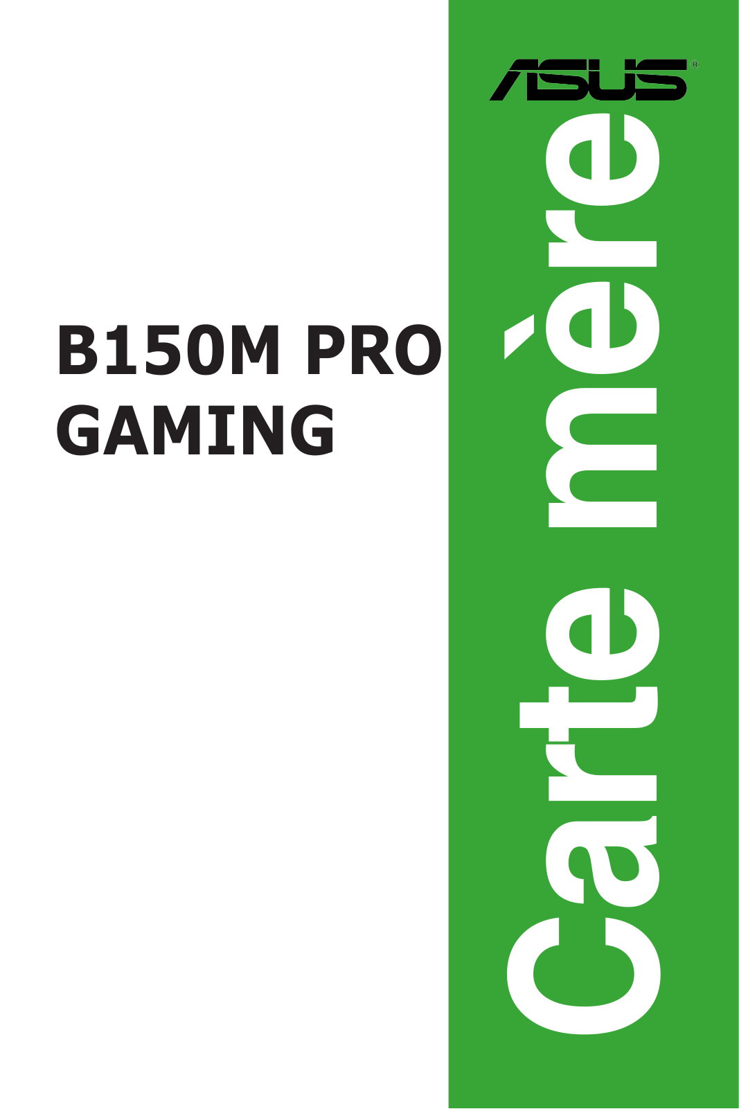 Asus B150M GAMING User’s Manual