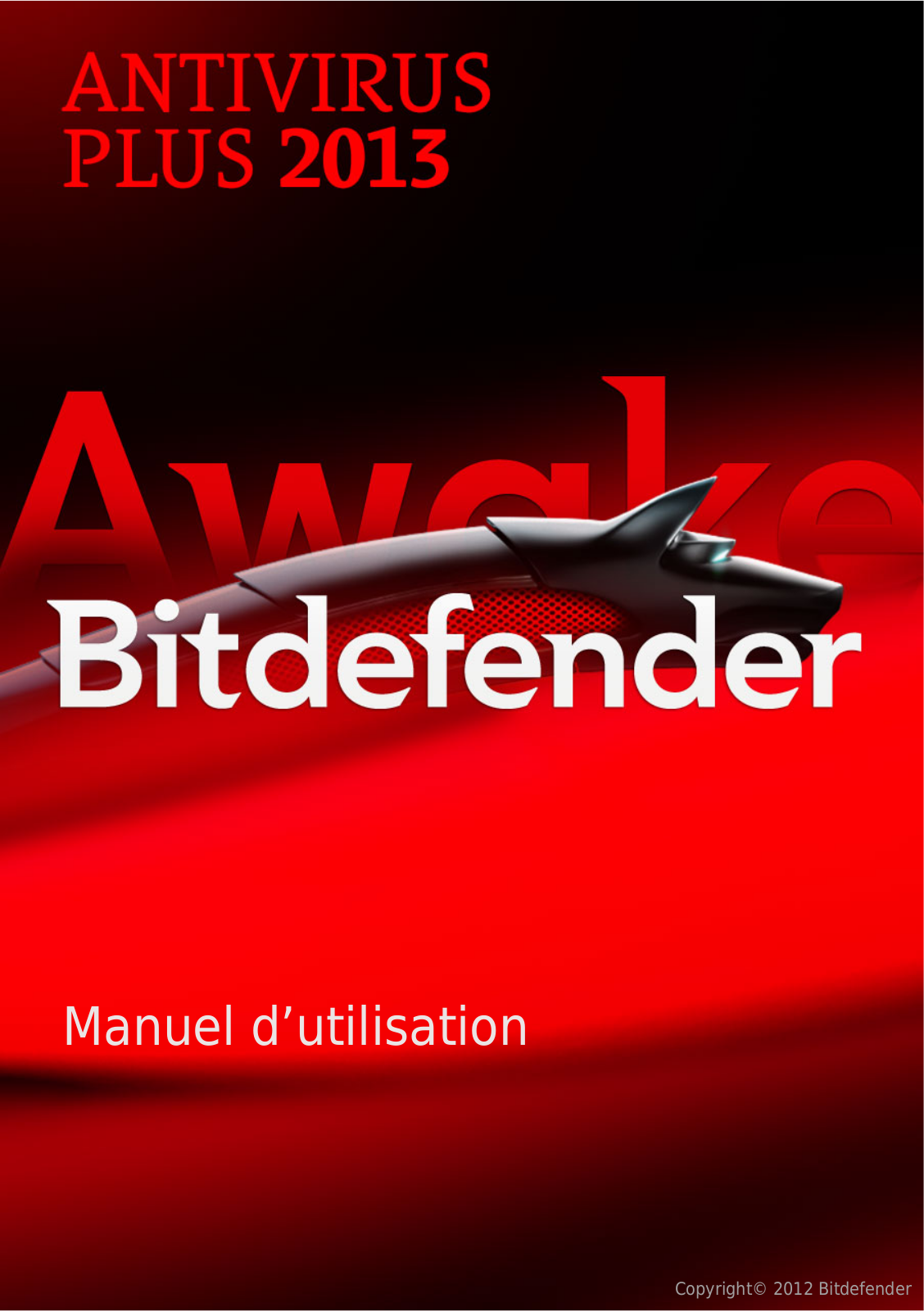 BITDEFENDER Antivirus 2013 Plus Manuel d'utilisation