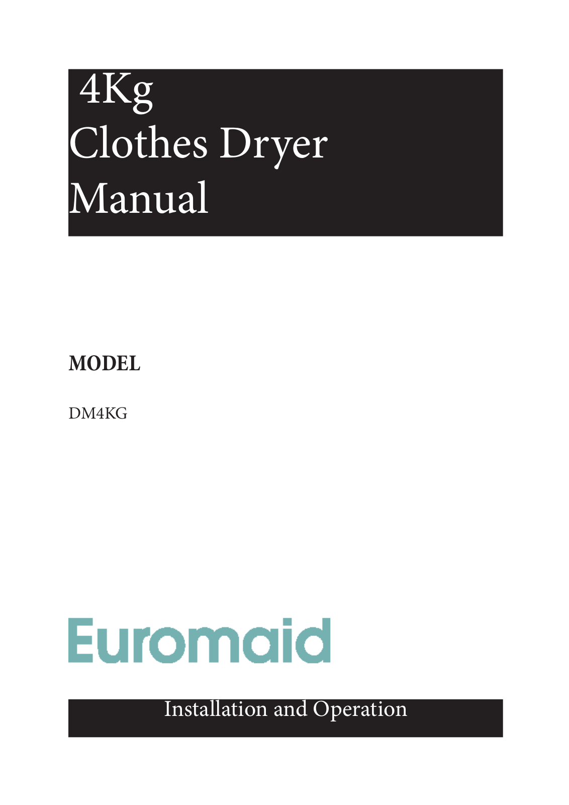 Euromaid DM4KG User Manual