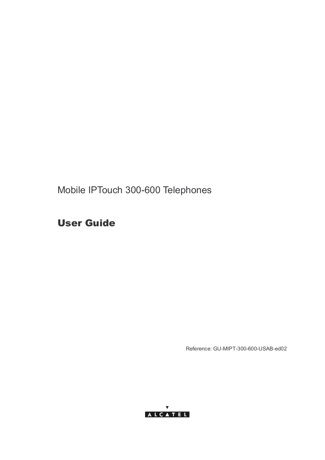 Alcatel-lucent IPTOUCH 600 MOBILE, IPTOUCH 300 MOBILE User Manual