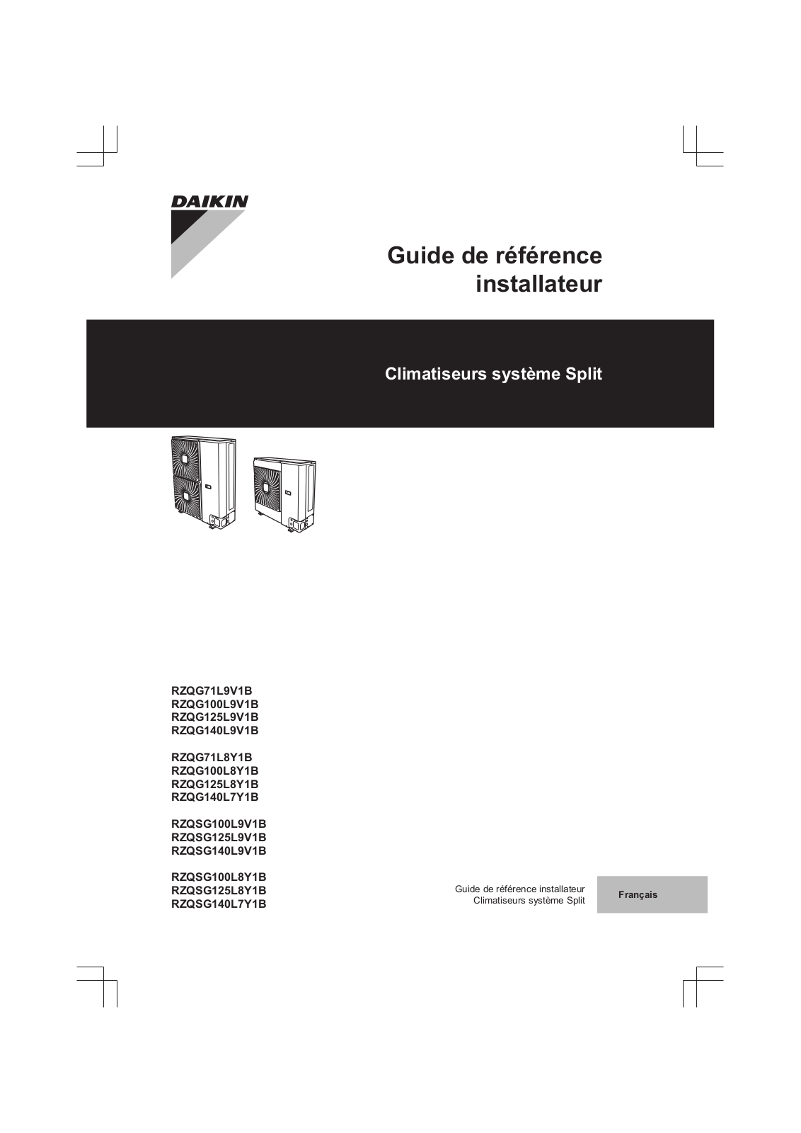 Daikin RZQG71L9V1B, RZQG100L9V1B, RZQG125L9V1B, RZQG140L9V1B, RZQG71L8Y1B Installer reference guide