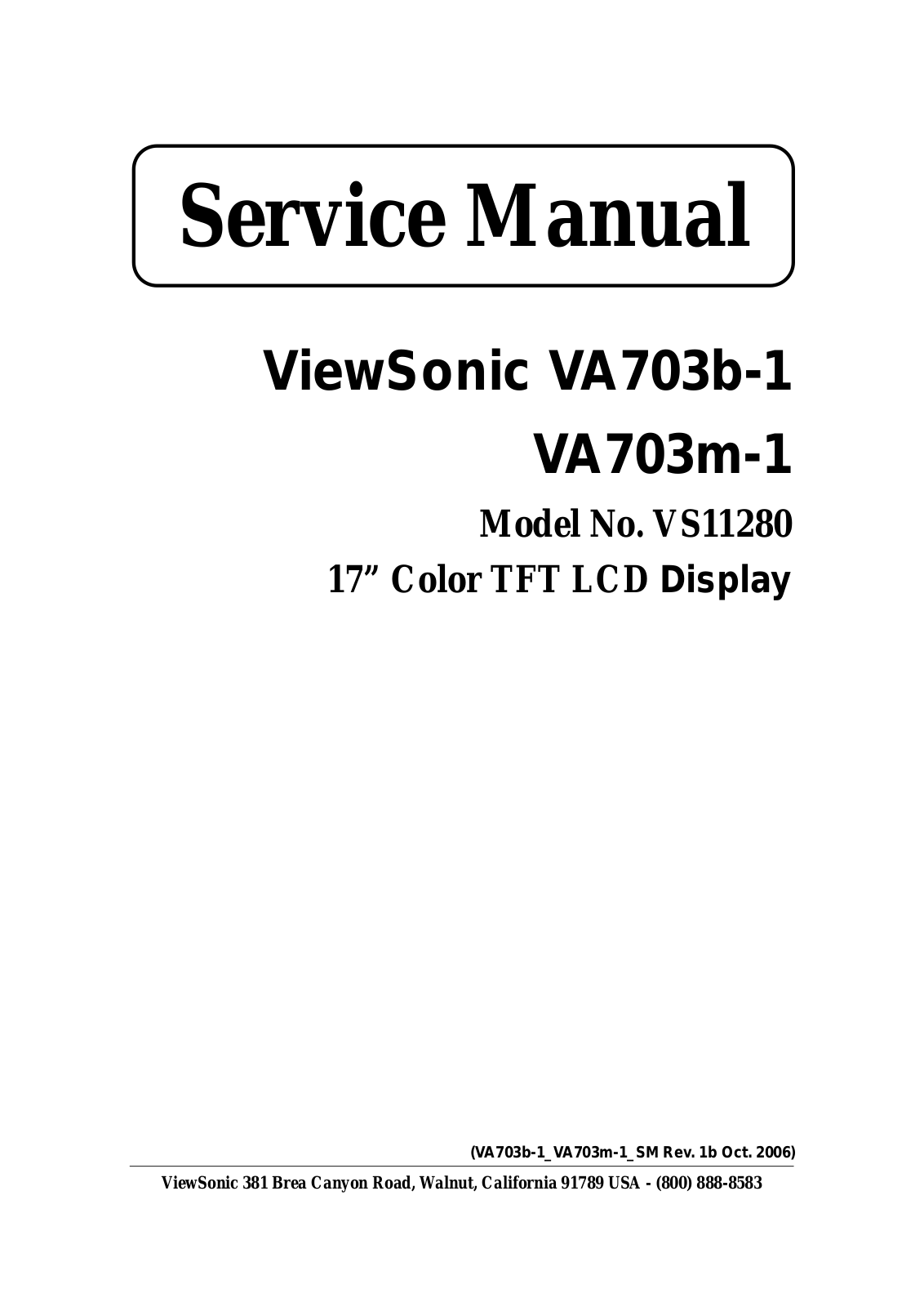 Viewsonic VA703B-1, VA703M-1, VA703M- 2, VA703M- 3, VA703M -4 Service Manual