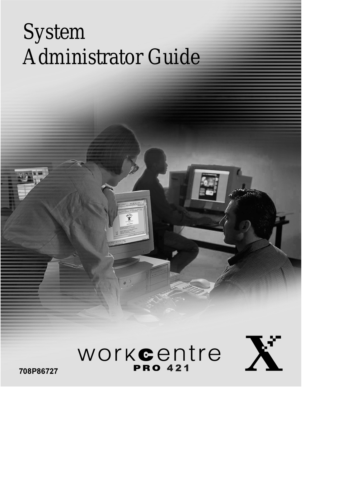 Xerox WORKCENTRE PRO 421, WORKCENTRE PRO 421E, WORKCENTRE PRO 421DE, WORKCENTRE PRO 421DEI User Manual