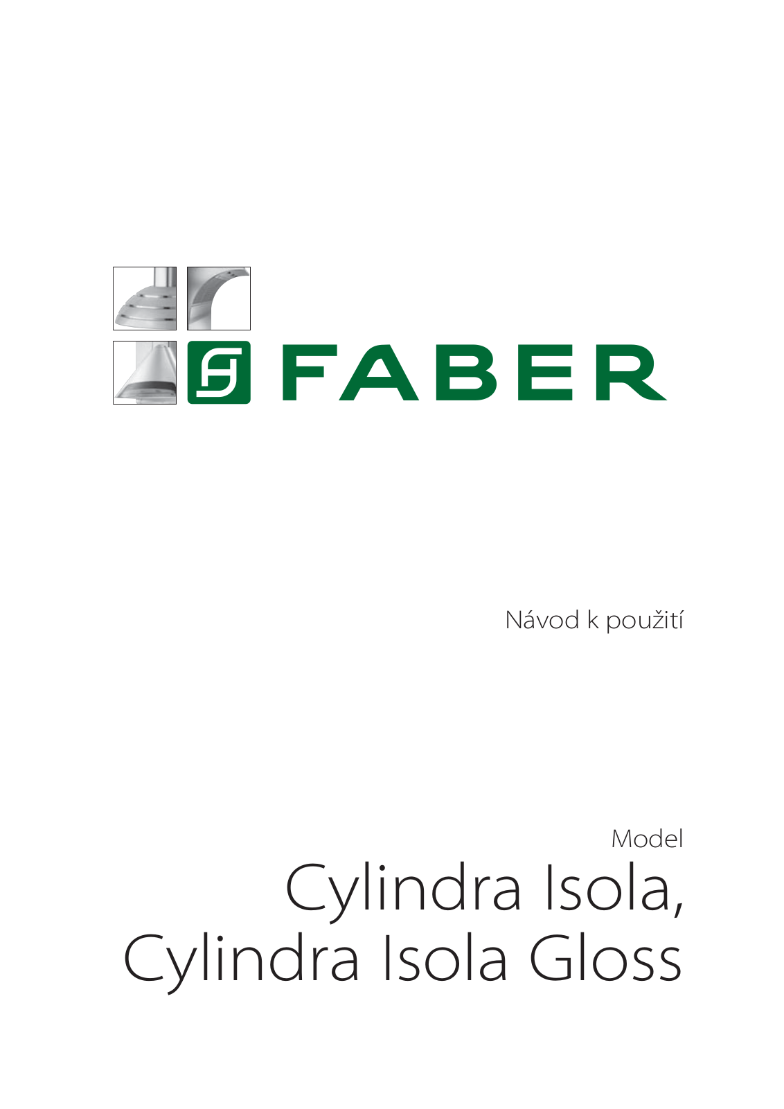 Faber CYLINDRA ISOLA EG8 X A37, CYLINDRA ISOLA GLOSS EG8 W A37 User Manual