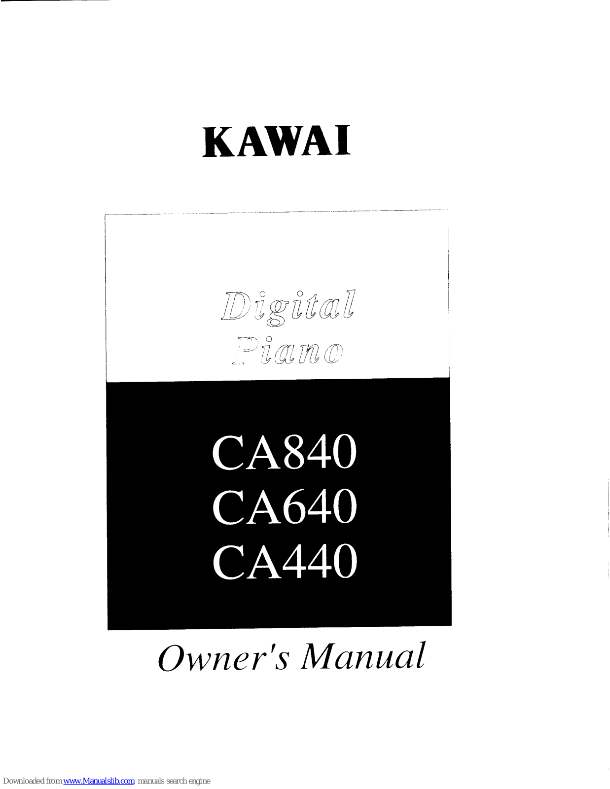 Kawai Digital Piano CA440, CA840, CA640 Owner's Manual