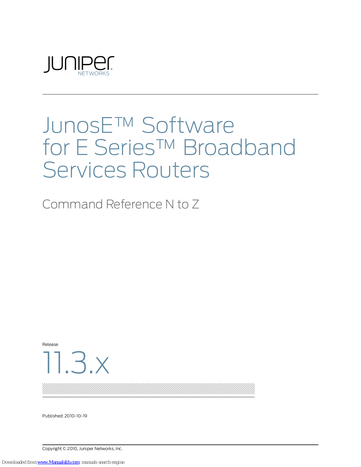 Juniper JUNOSE SOFTWARE FOR E SERIES 11.3.X - COMMAND REFERENCE N TO Z 2010-10-19, JUNOSE 11.3 Command Reference Manual