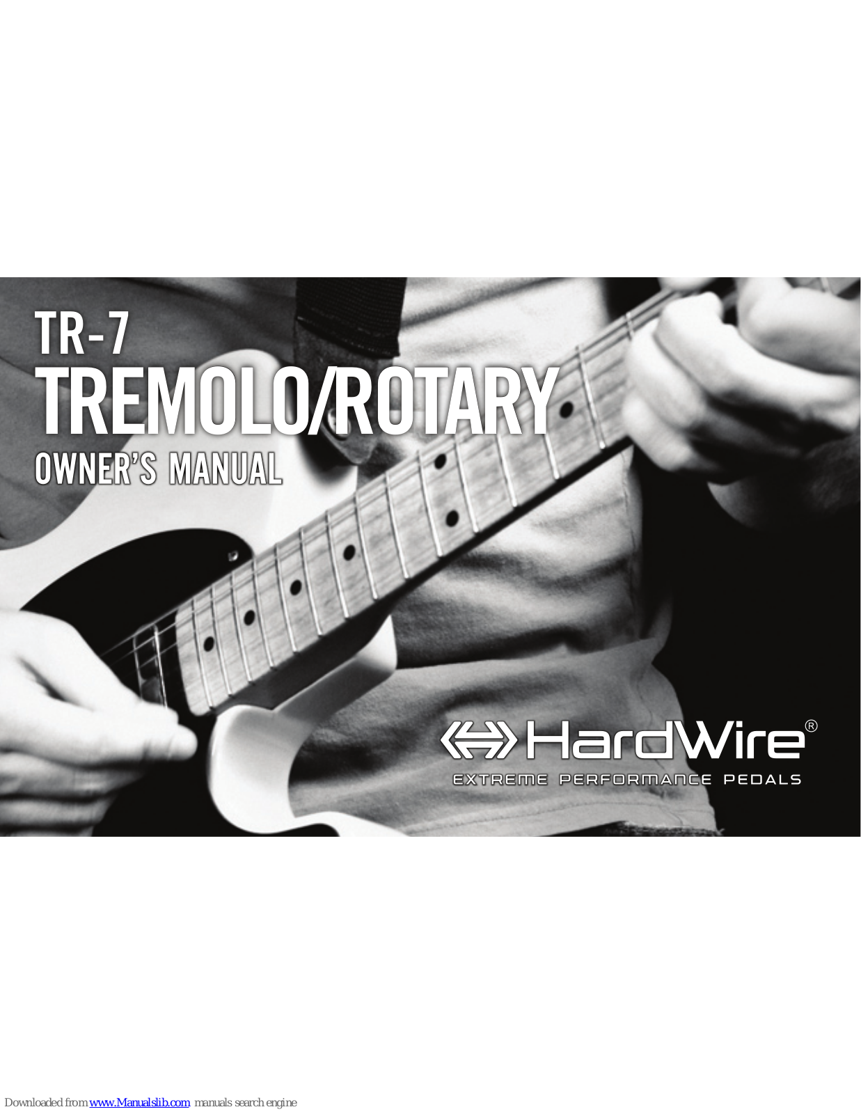 Hard Wire TREMOLO/ROTARY TR-7 Owner's Manual