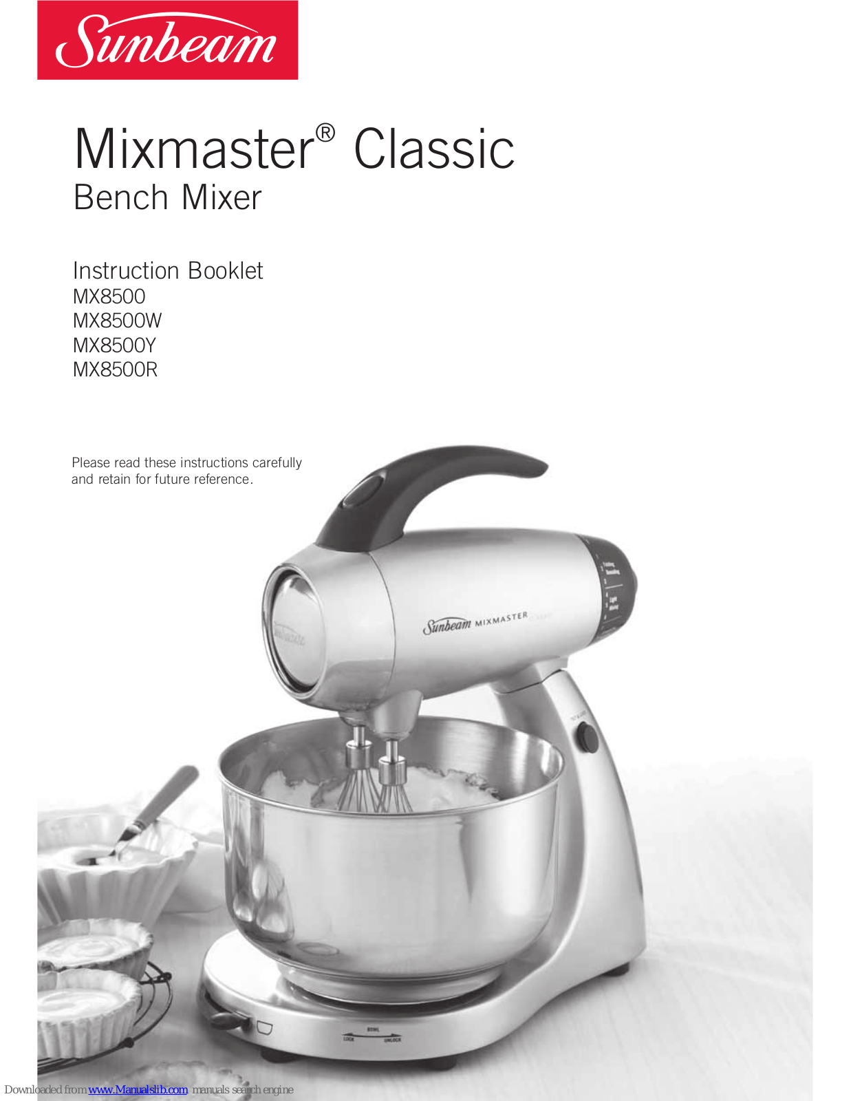 Sunbeam Mixmaster Classic MX8500, Mixmaster Classic MX8500W, Mixmaster Classic MX8500Y, Mixmaster Classic MX8500R Instruction Booklet