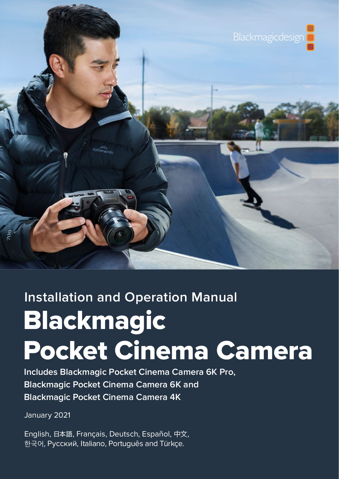 Blackmagic Design Pocket Cinema Camera 6K Pro, Pocket Cinema Camera 6K, Pocket Cinema Camera 4K Installation and Operation Manual