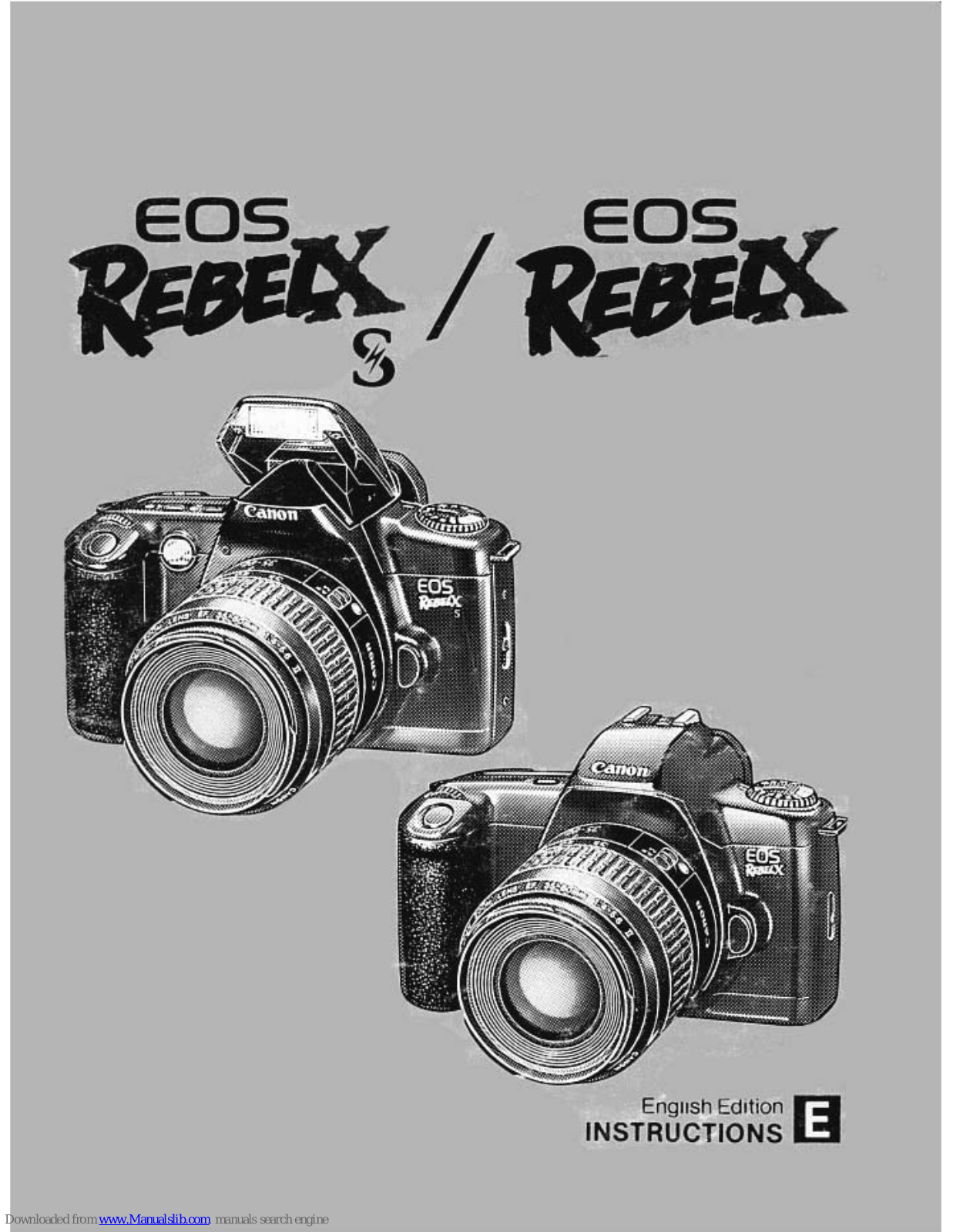 Canon EOS Rebel X/XS, 2763B003 - EOS Rebel XS Digital Camera SLR, EOS Rebel S - EOS Rebel S, EOS RebelX, EOS Rebel X S Instruction Manual