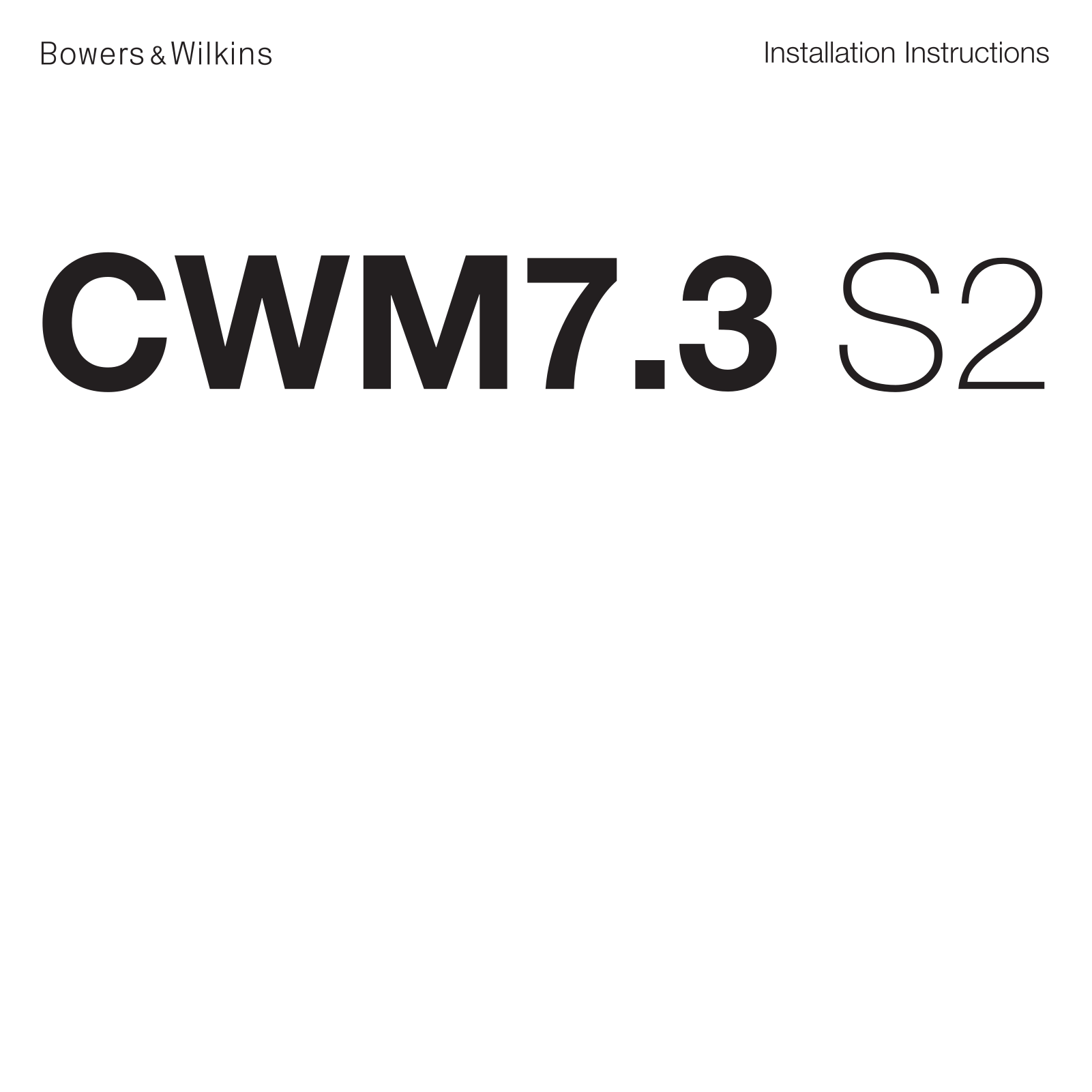 Bowers & Wilkins CWM7.3 S2 Installation Guide