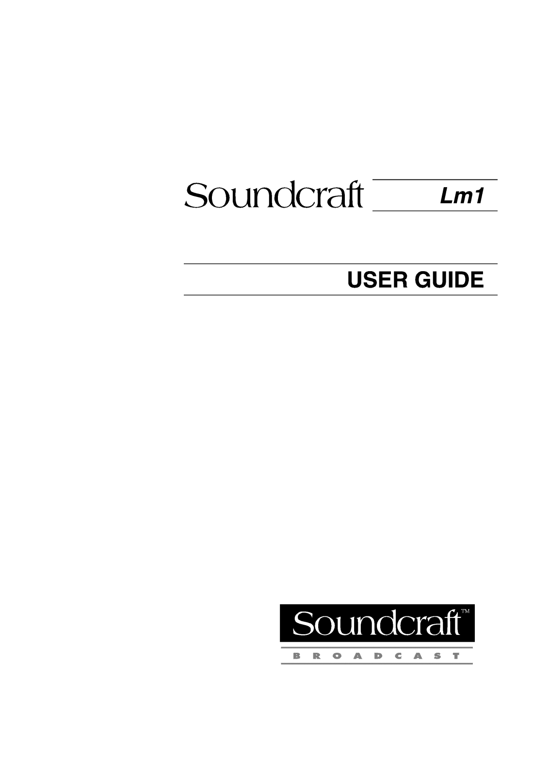 Soundcraft LM1 USER GUIDE