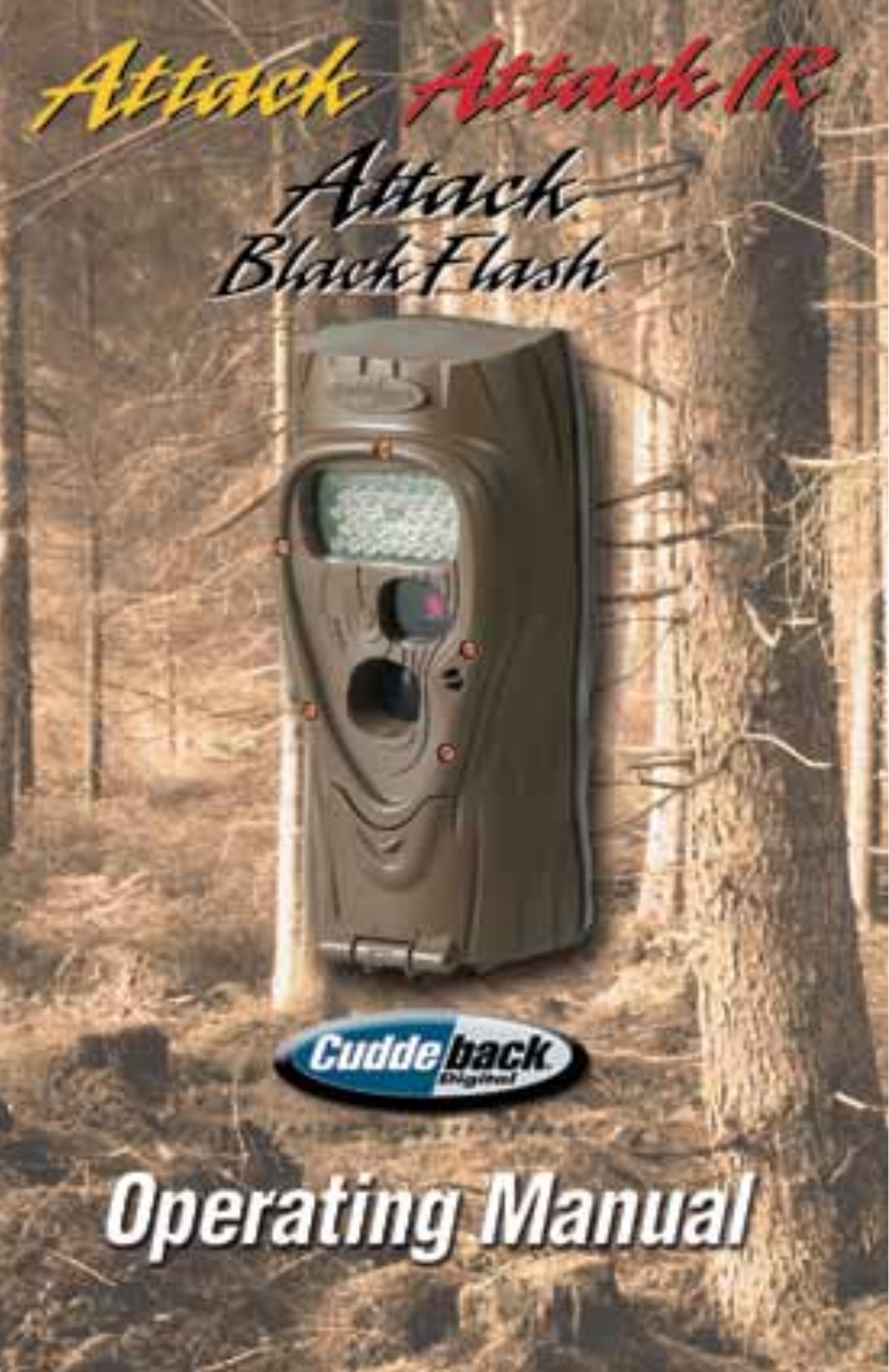 Cuddeback Attack series, Attack Black Flash, Attack, Attack IR Operating Manual