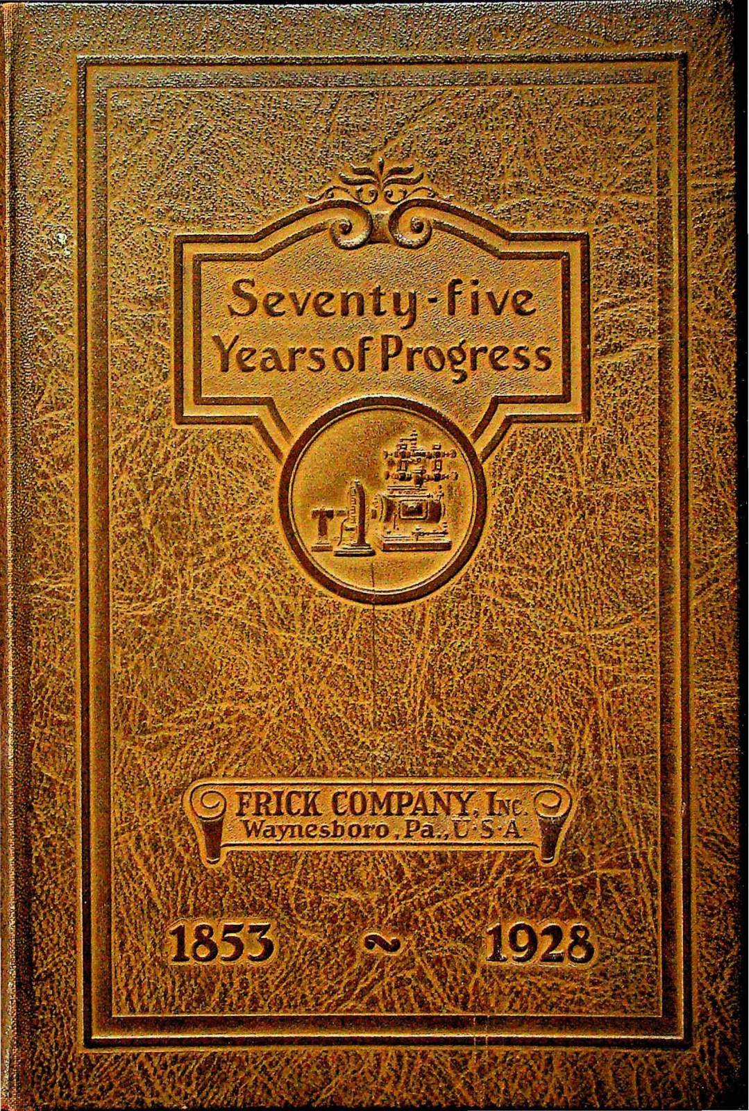 Frick Seventy Five Years of Progress - Frick History Other - ManualMachine.com