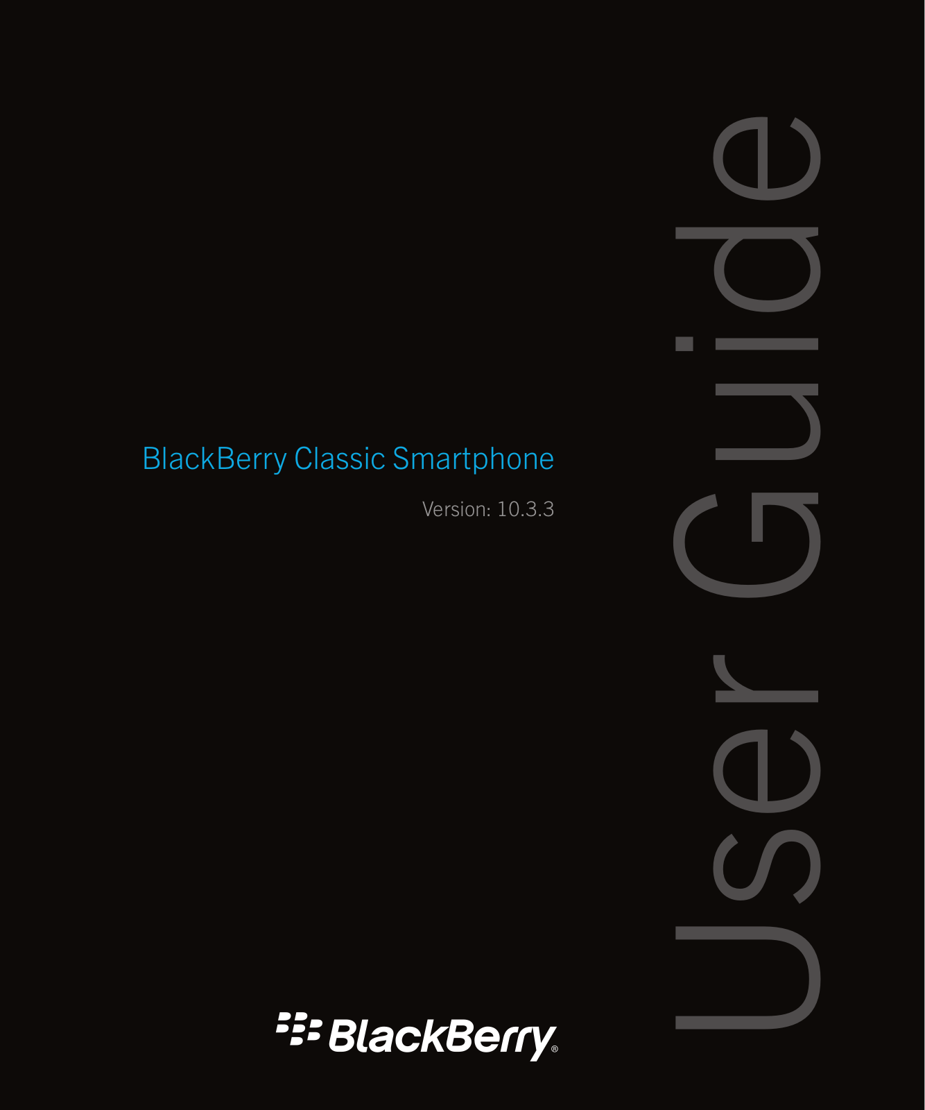 Blackberry Classic SQC100-4, Classic SQC100-3, Classic SQC100-5, Classic SQC100-2, Classic SQC100-1, Classic RHG161LW, Classic RHH151LW, Classic RHE151LW, Classic RHF141LW, Classic RHF142LW, Classic - v10.3.3 User Manual