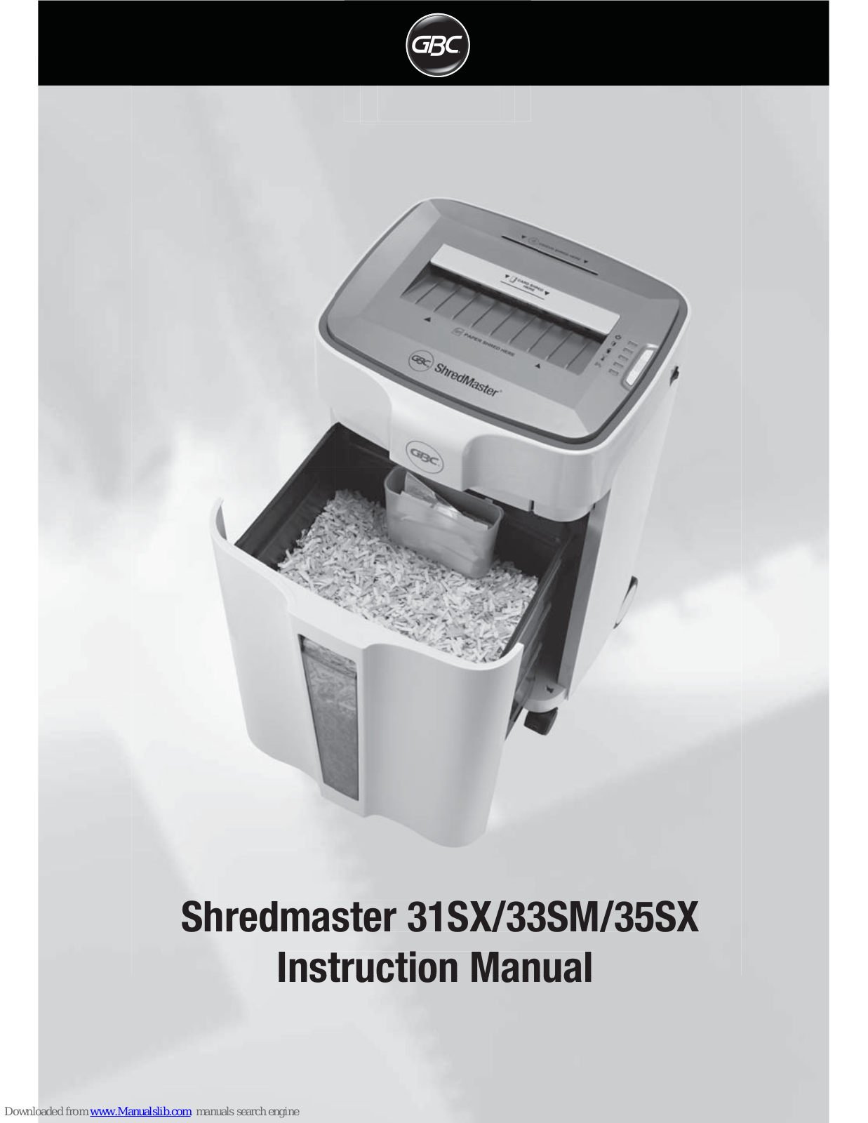 GBC Shredmaster 31SX, Shredmaster 33SM, Shredmaster 35SX, Shredmaster 22SM Instruction Manual