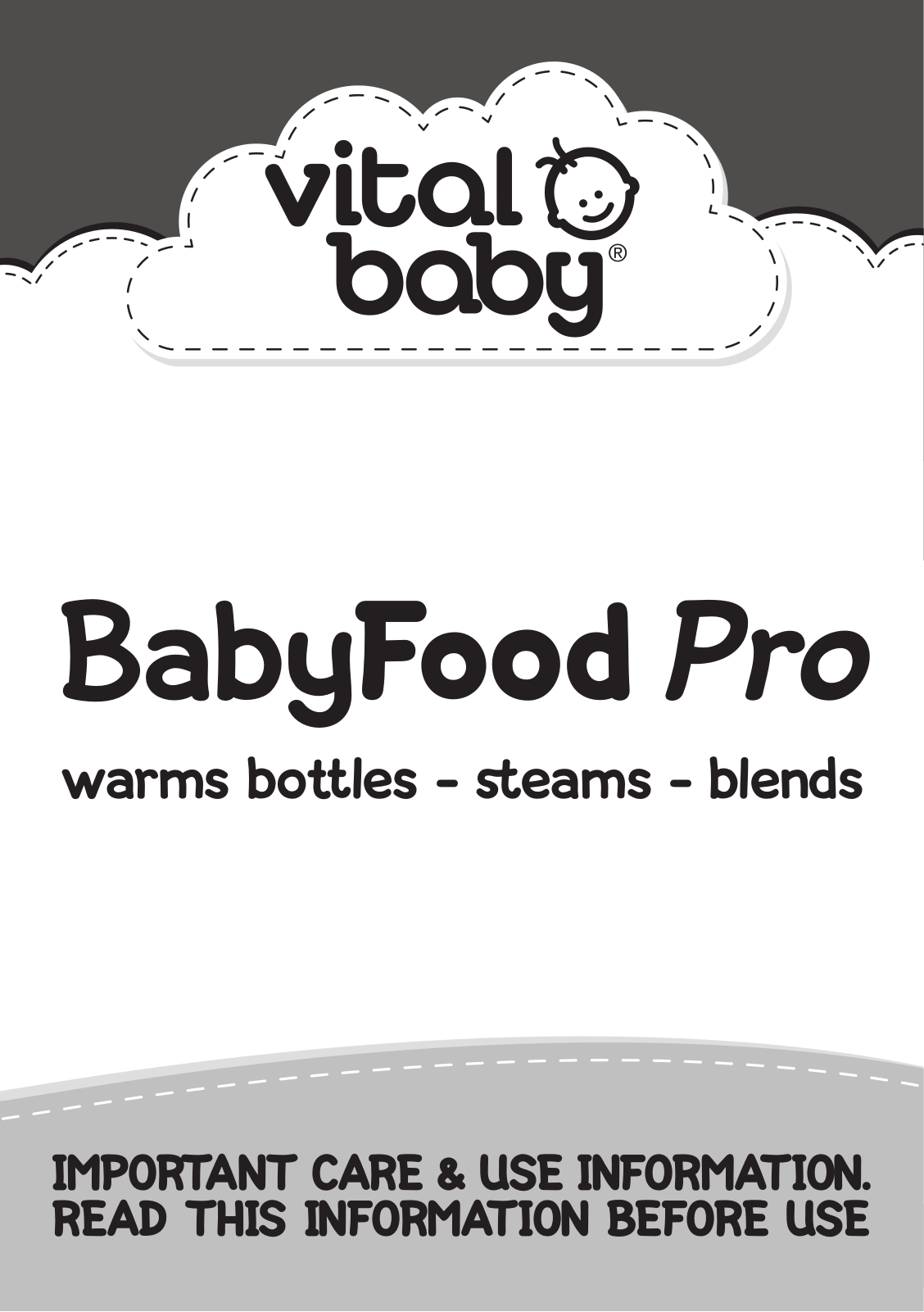 Vital Baby BabyFood Pro 443291 Important Care & Use Information